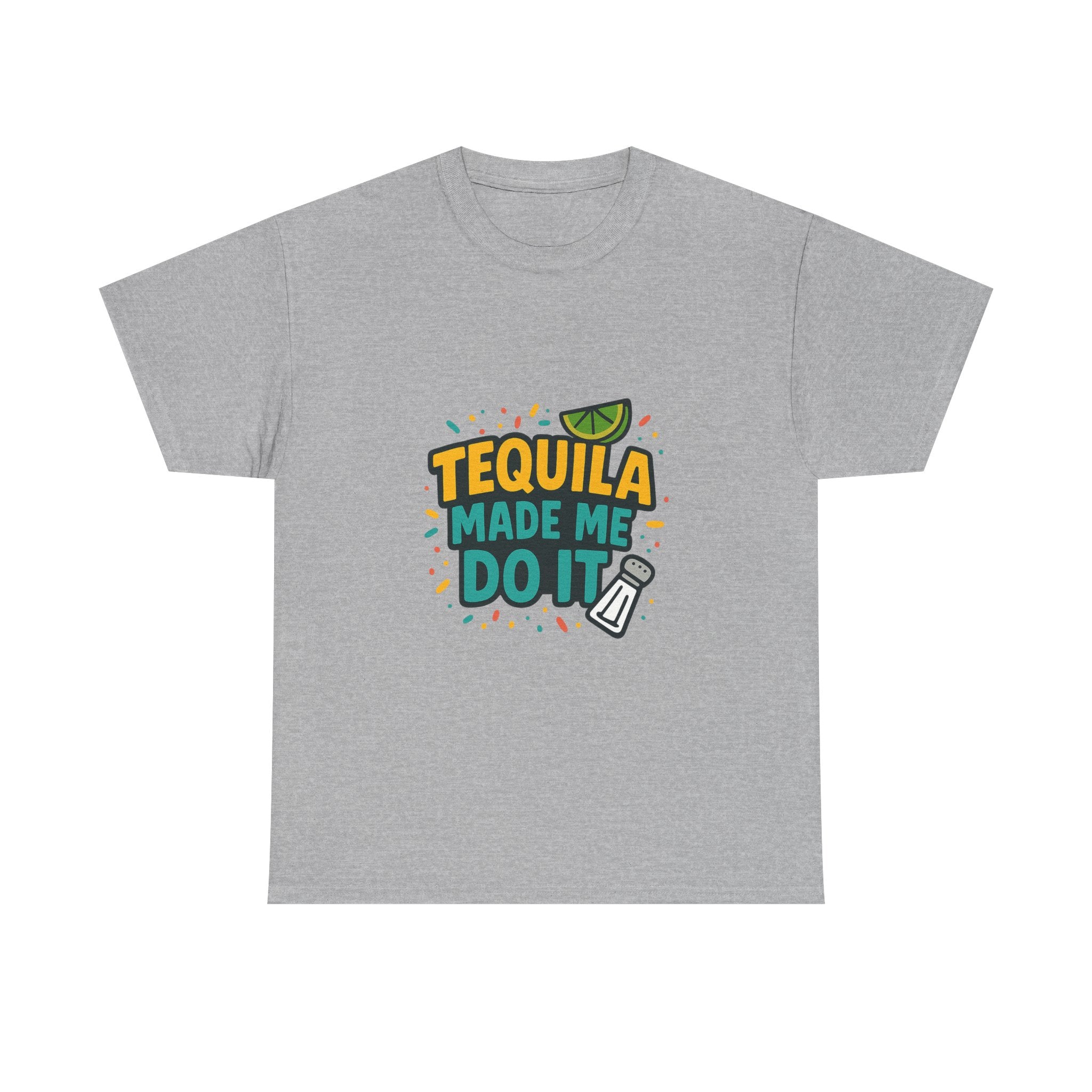 Tequila Made Me Do It Party T-Shirt | Unique Gift | Graphic Tee