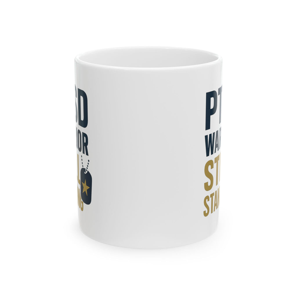 Veteran PTSD Warrior Still Standing Strong Coffee Mug | Veteran Gift | Ceramic Mug