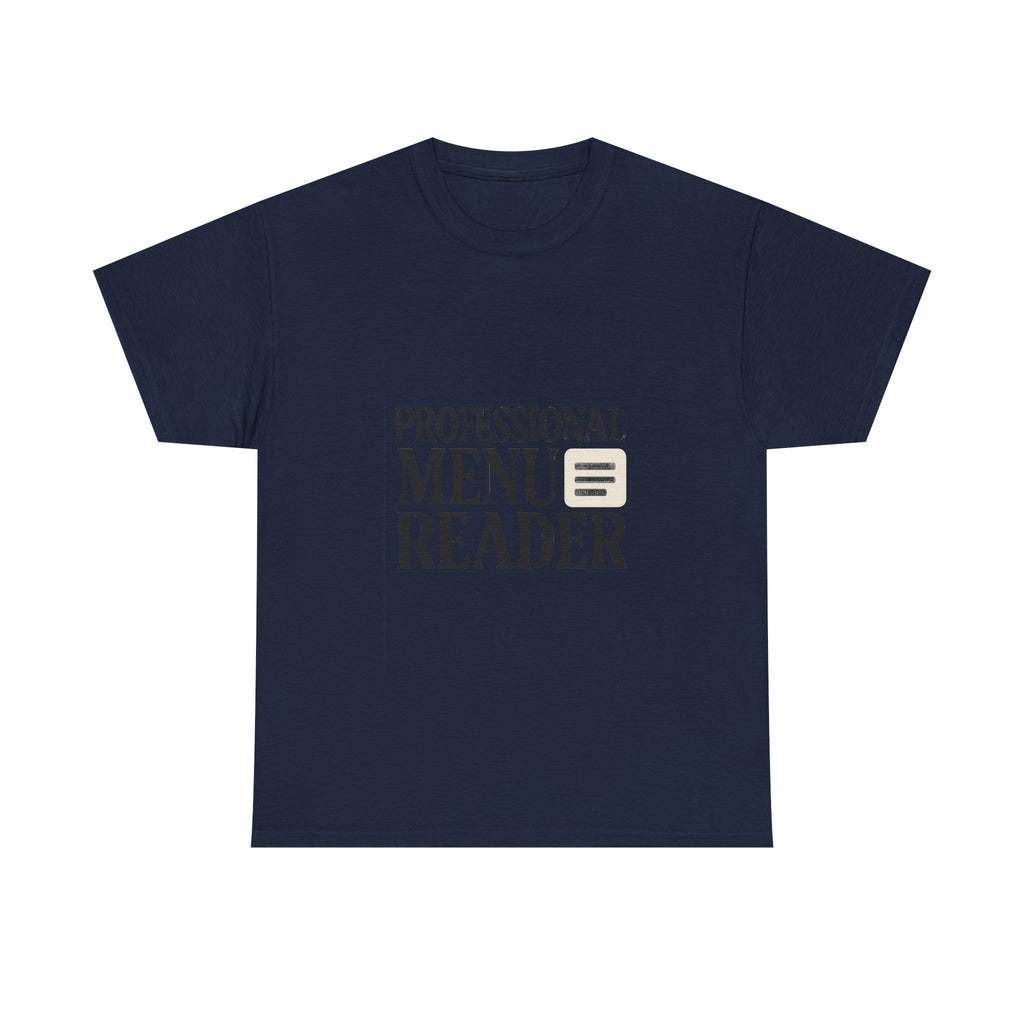 Foodie Menu Reader Professional T-Shirt | Unique Gift | Graphic Tee