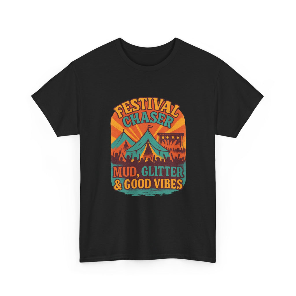 Festival Chaser Mud Glitter And Good Vibes T-Shirt | Unique Gift | Graphic Tee