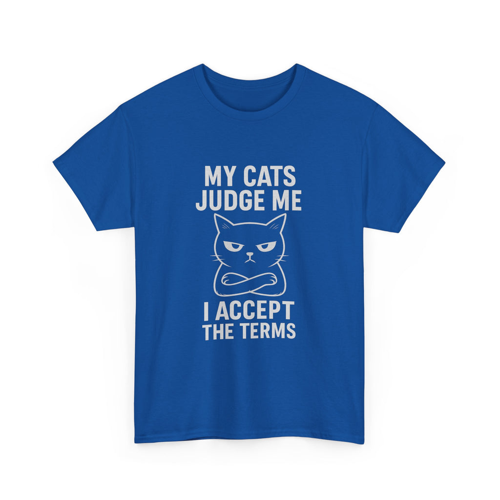 Cat Dad My Cats Judge Me I Accept The Terms T-Shirt | Cat Lover Gift | Graphic Tee