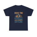Steel Worker Built The Skyline You're Standing In T-Shirt