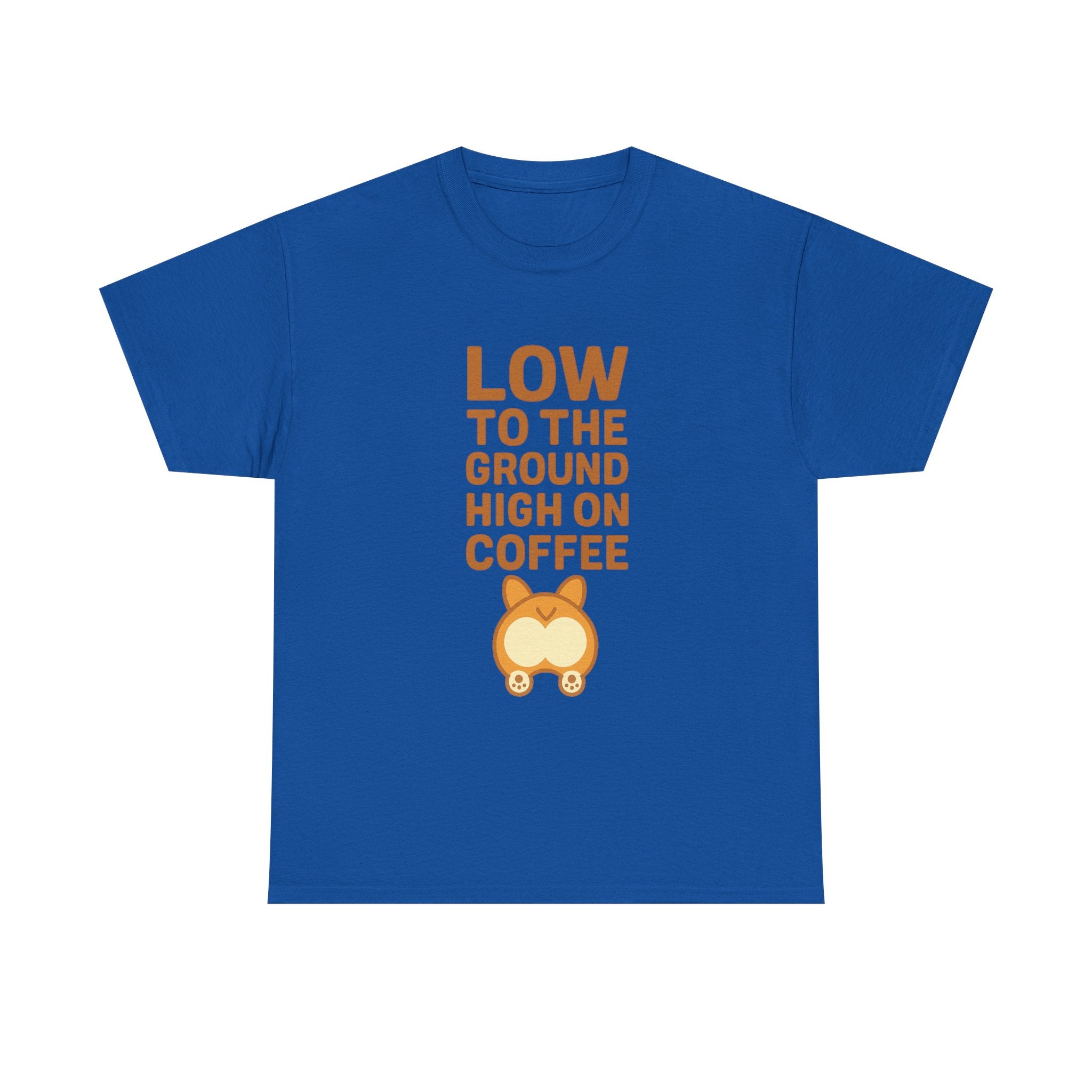 Corgi Dad Low To The Ground High On Coffee T-Shirt | Gift for Dad | Graphic Tee