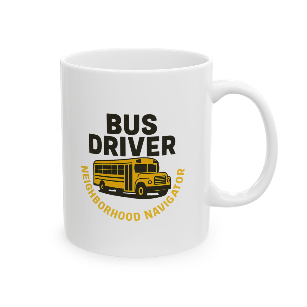 Bus Driver Neighborhood Navigator Ceramic Mug