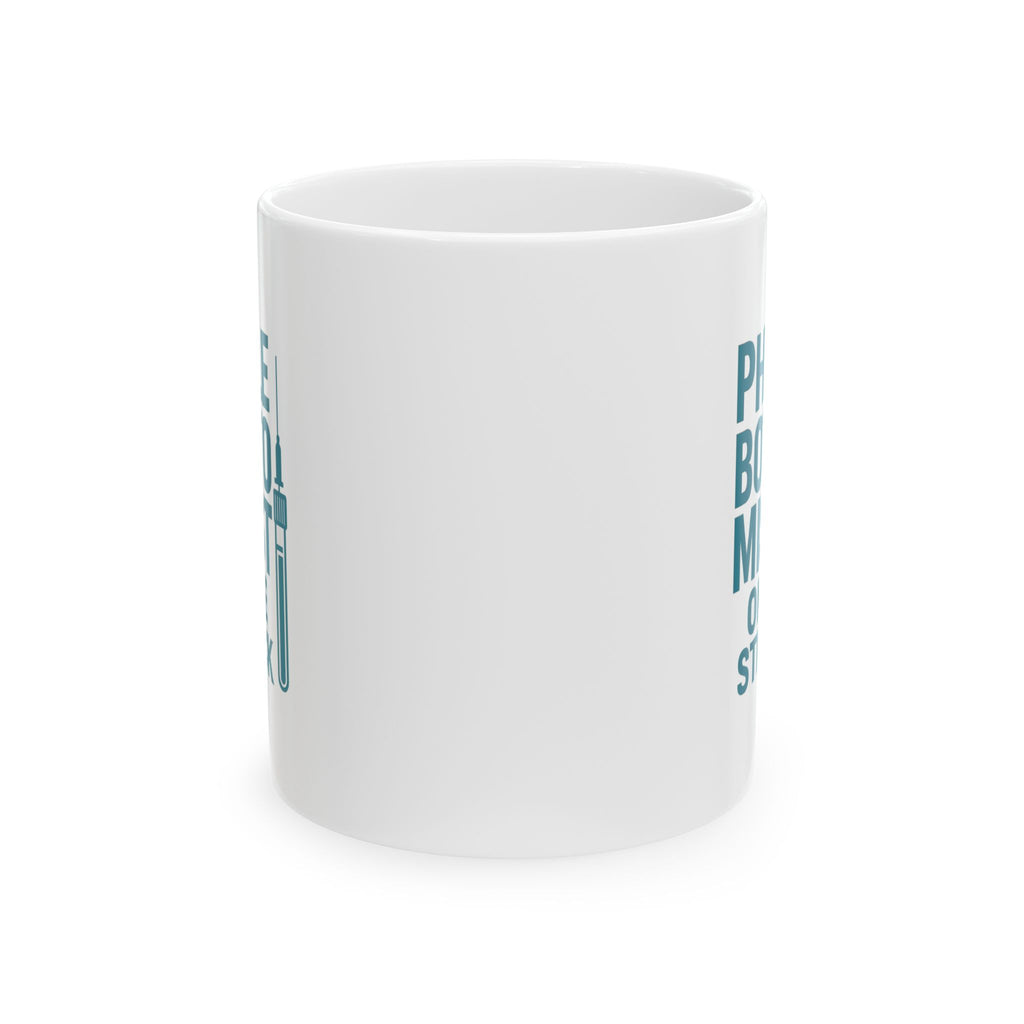Phlebotomist One Stick One Sip Coffee Mug | Unique Gift | Ceramic Mug