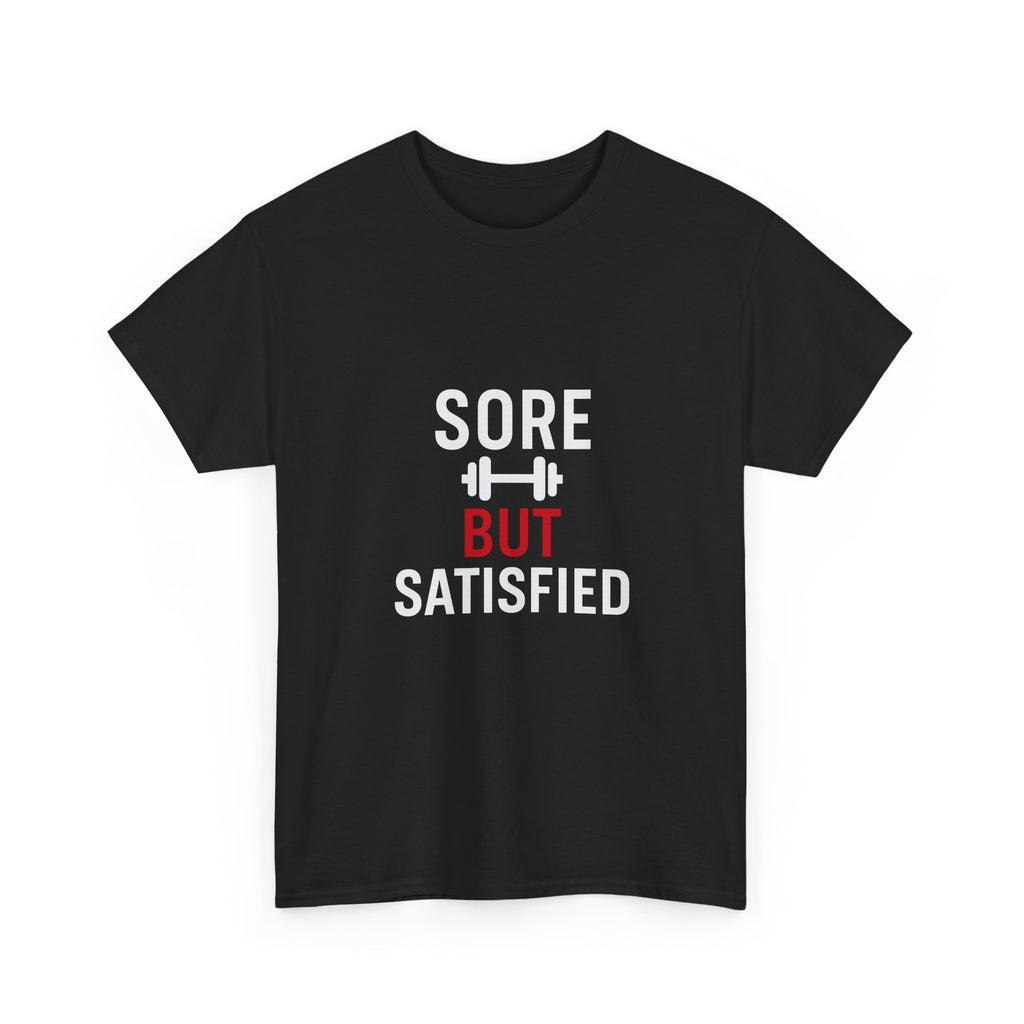 Sore But Satisfied T-Shirt | Unique Gift | Graphic Tee