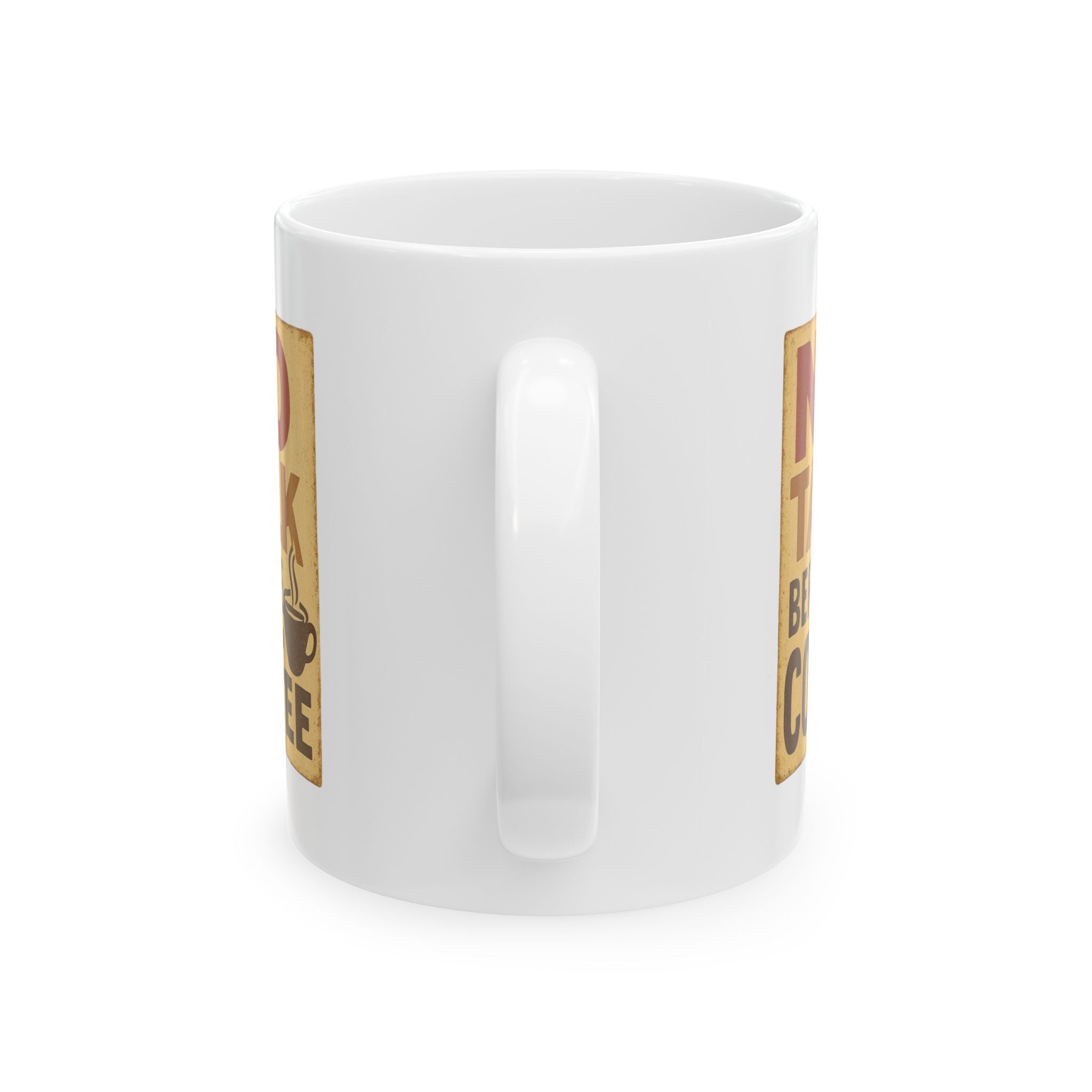 Do Not Talk To Me Before Coffee I Mean It Coffee Mug | Funny Coffee Gift | Ceramic Mug