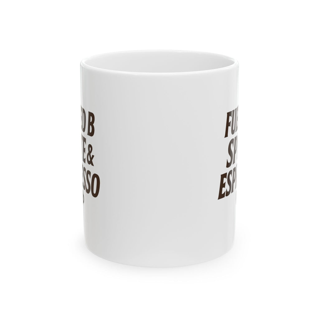 Fueled by Spite and Espresso Coffee Mug | Unique Gift | Ceramic Mug