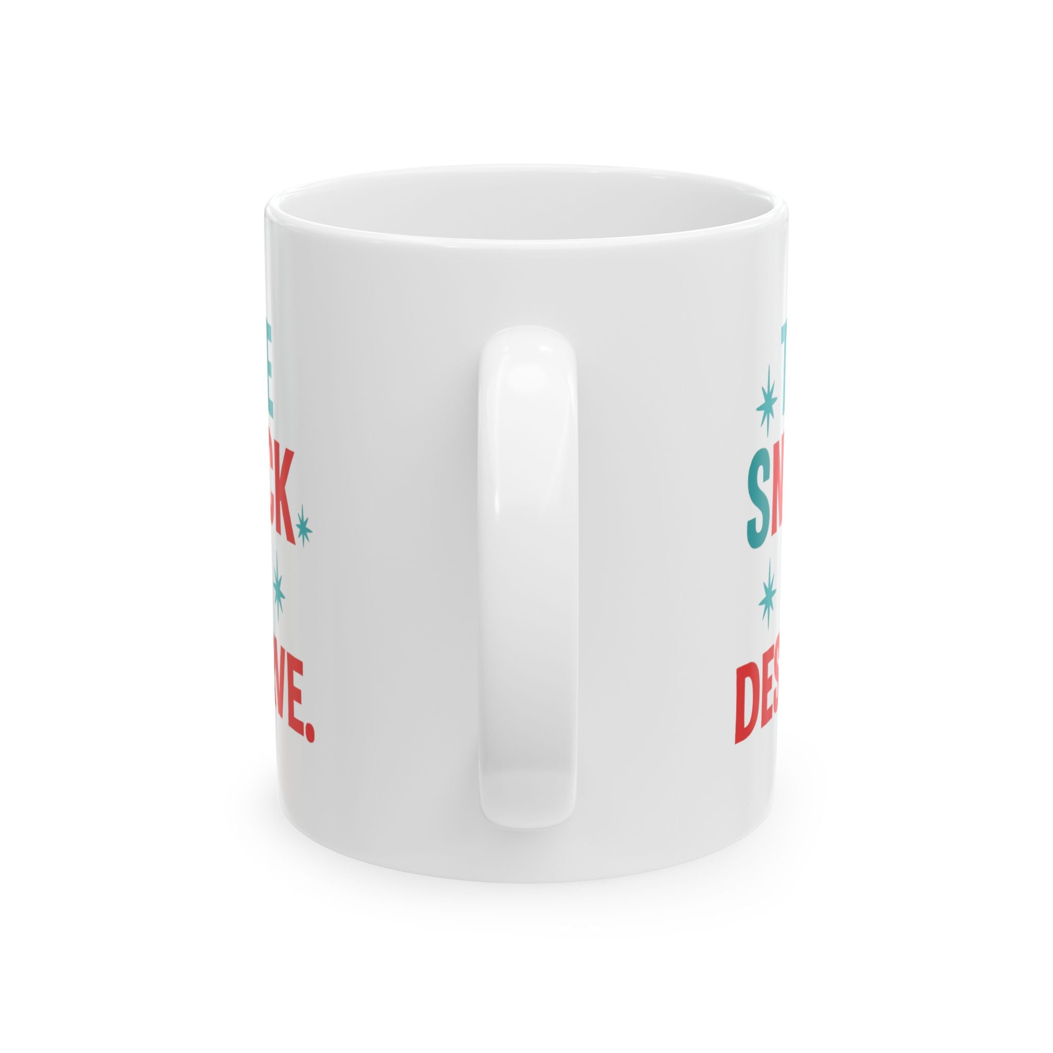 The Snack I Deserve Coffee Mug | Unique Gift | Ceramic Mug