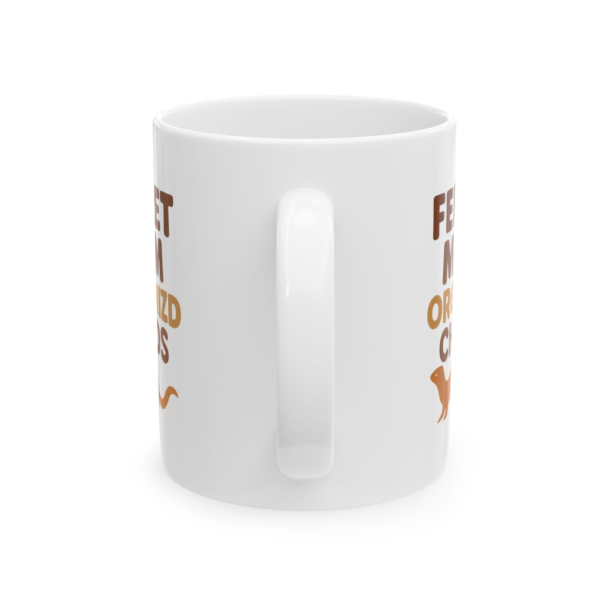Ferret Mom Organized Chaos Has A Fur Coat Coffee Mug | Gift for Mom | Ceramic Mug