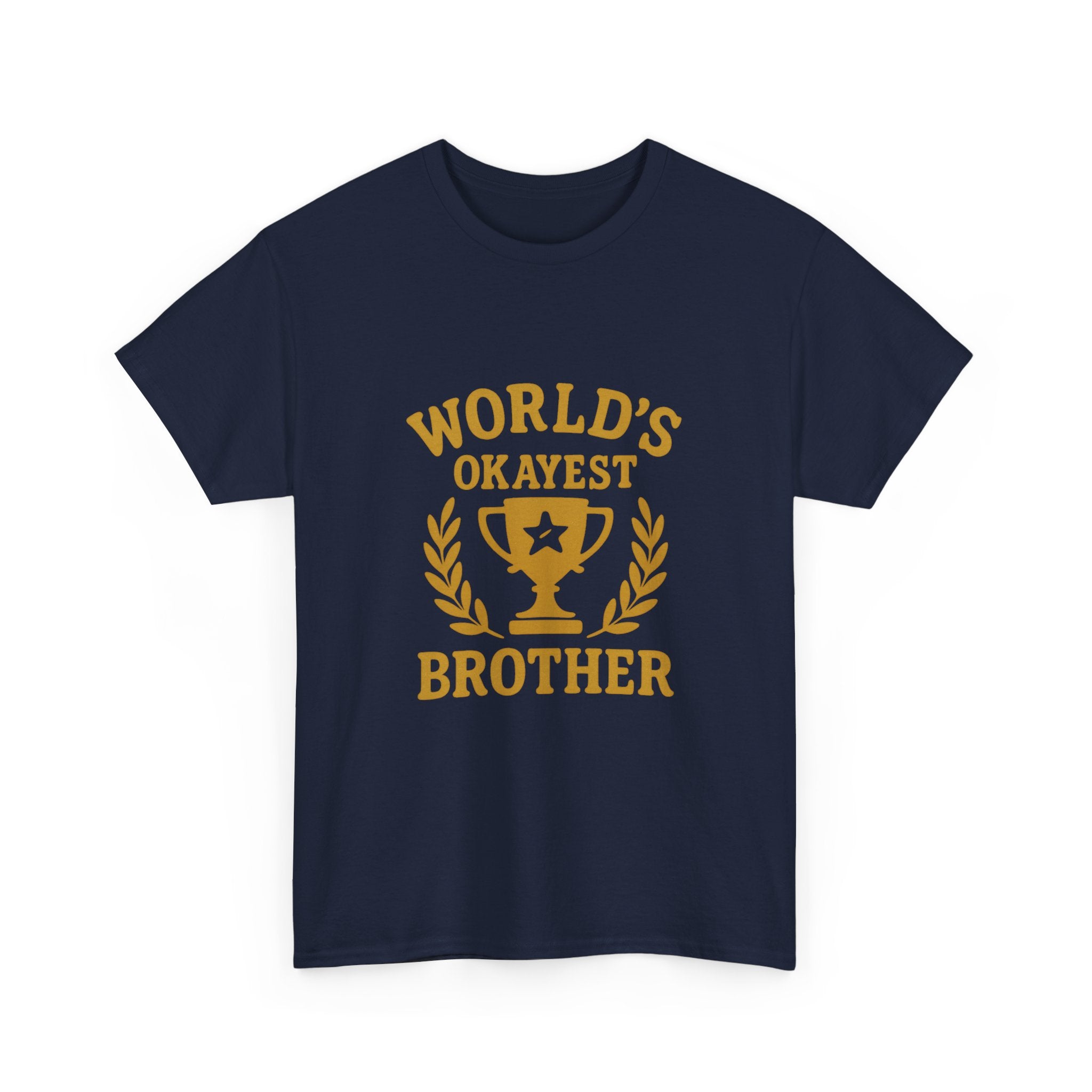 Worlds Okayest Brother Funny T-Shirt | Funny Gift | Graphic Tee