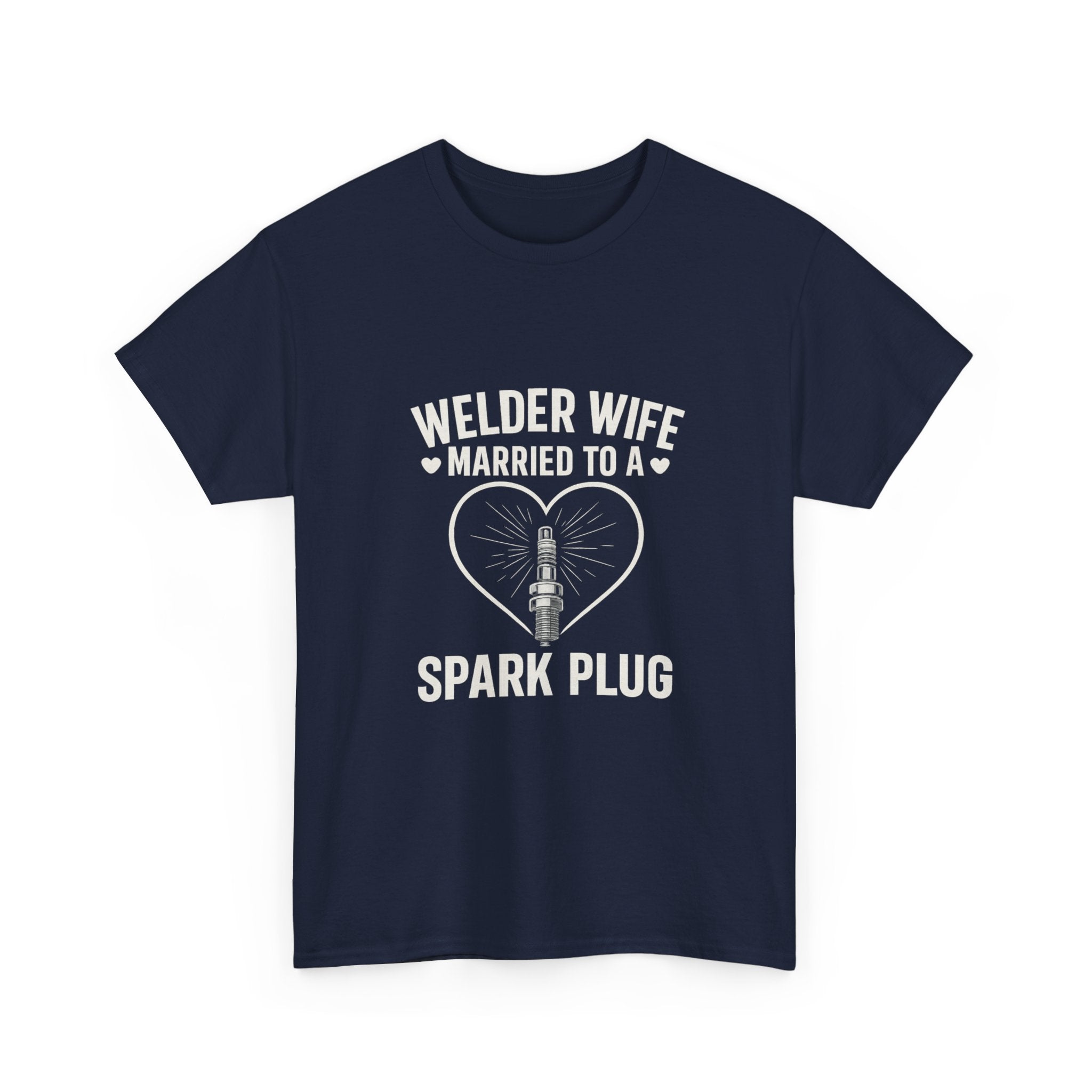 Welder Wife Married To A Spark Plug T-Shirt | Unique Gift | Graphic Tee