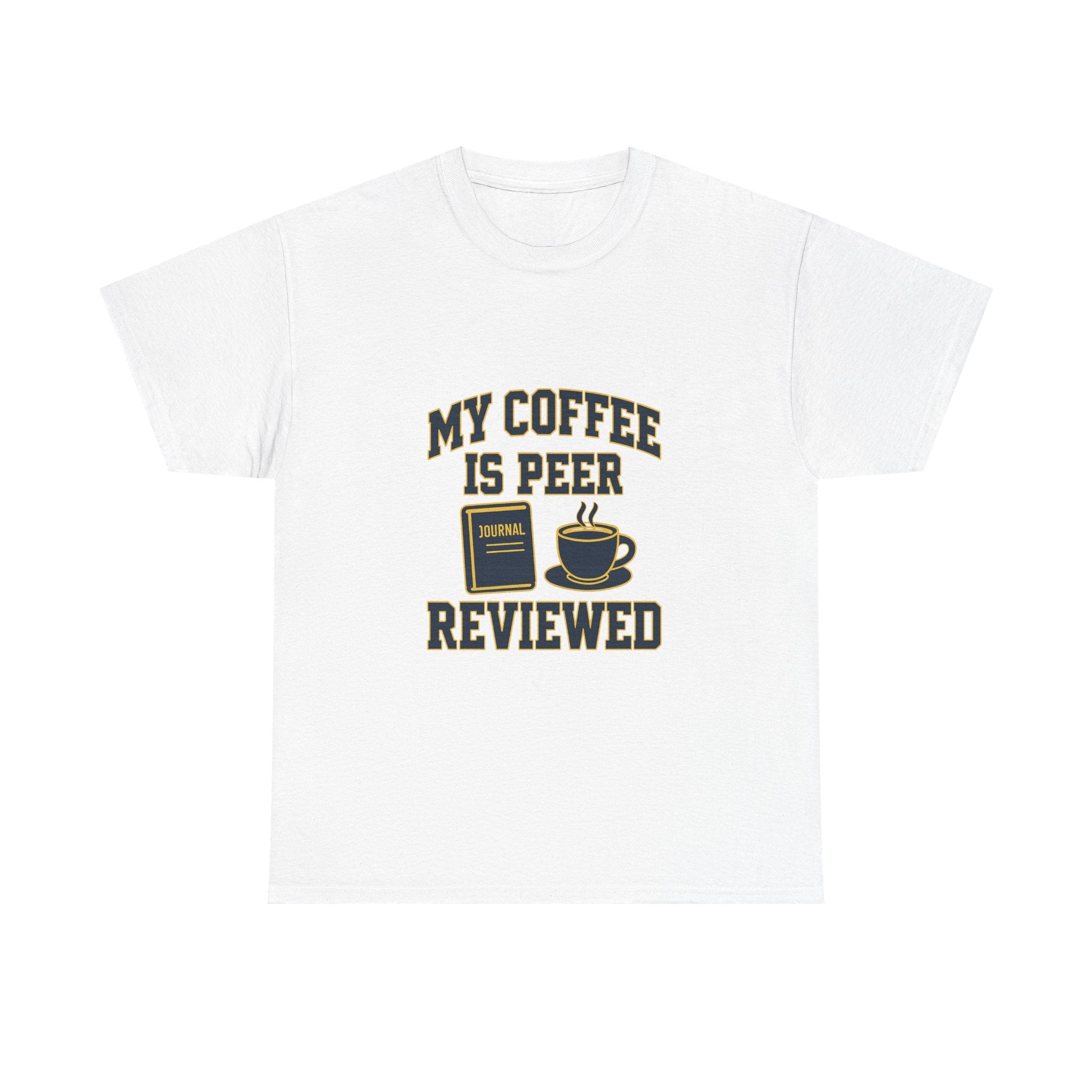 College Professor My Coffee Is Peer Reviewed T-Shirt | Coffee Lover Gift | Graphic Tee