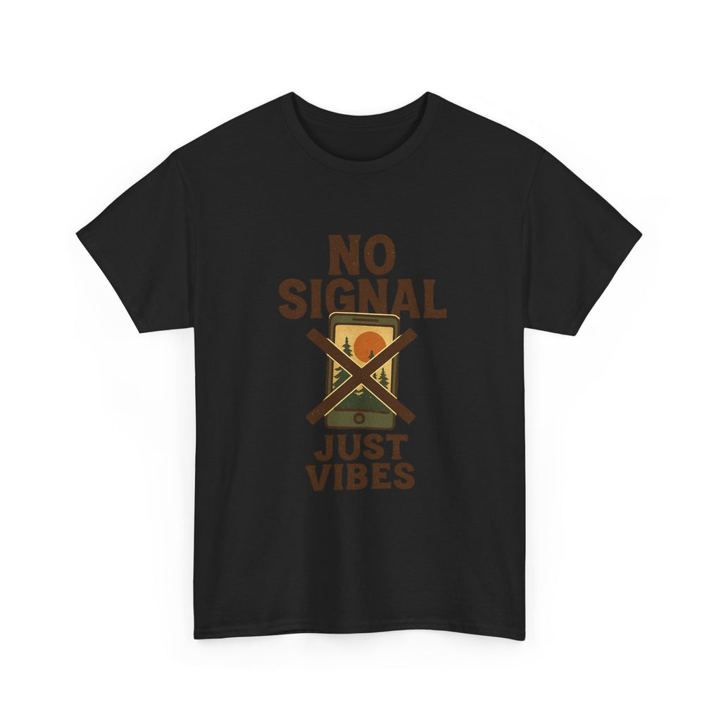 Off Grid Living No Signal Just Vibes T-Shirt | Unique Gift | Graphic Tee