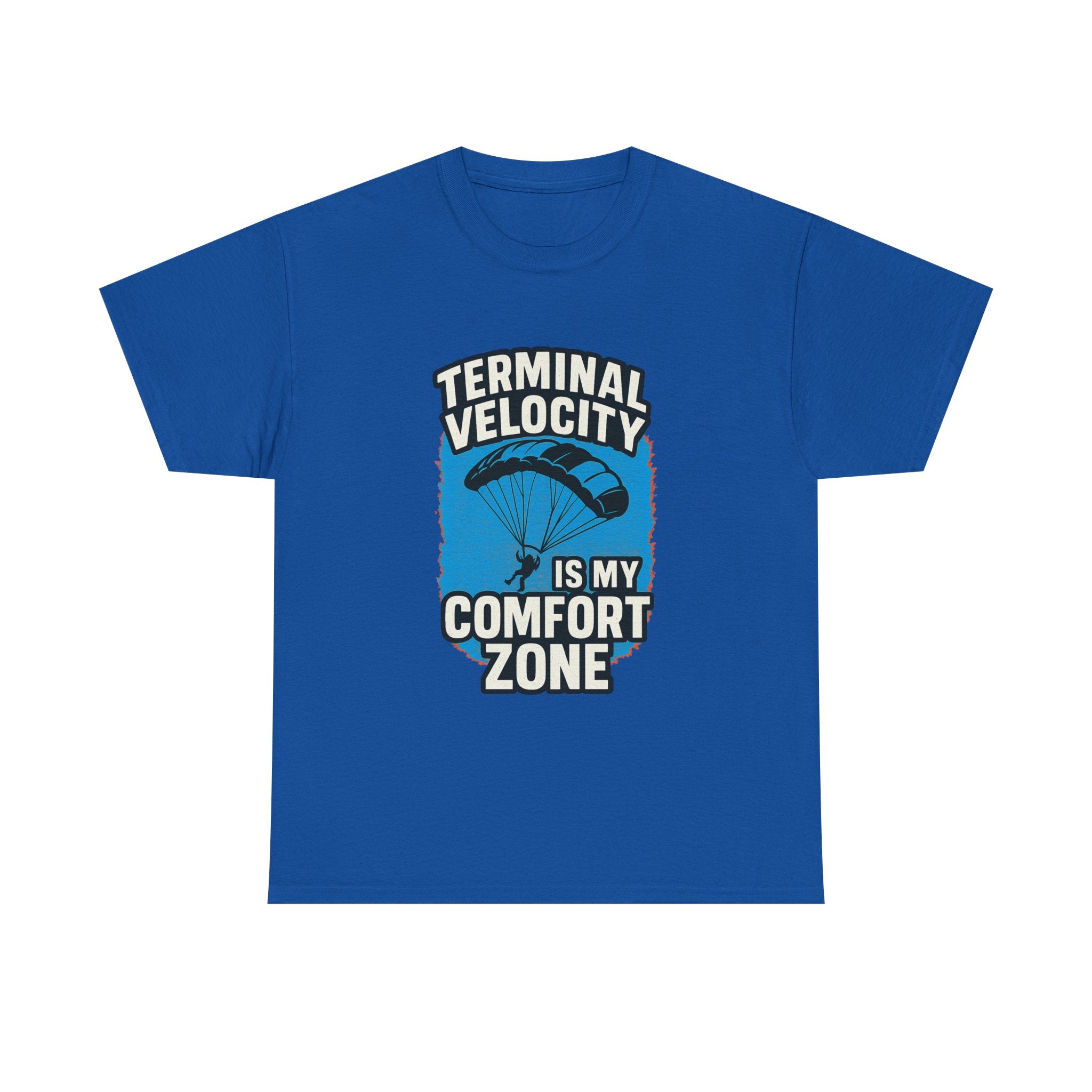 Skydiver Terminal Velocity Is My Comfort Zone T-Shirt | Unique Gift | Graphic Tee