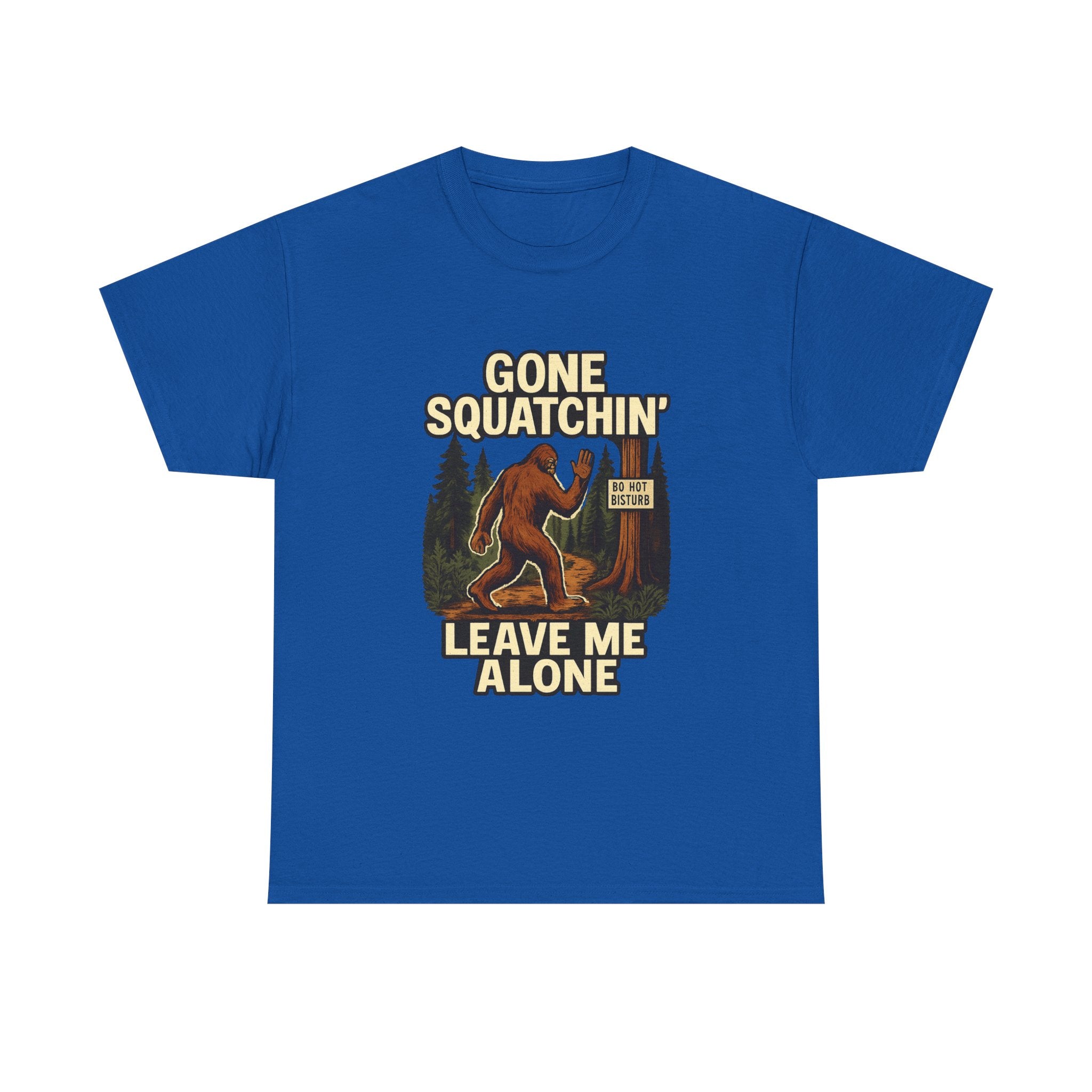 Gone Squatchin Leave Me Alone T-Shirt | Unique Gift | Graphic Tee