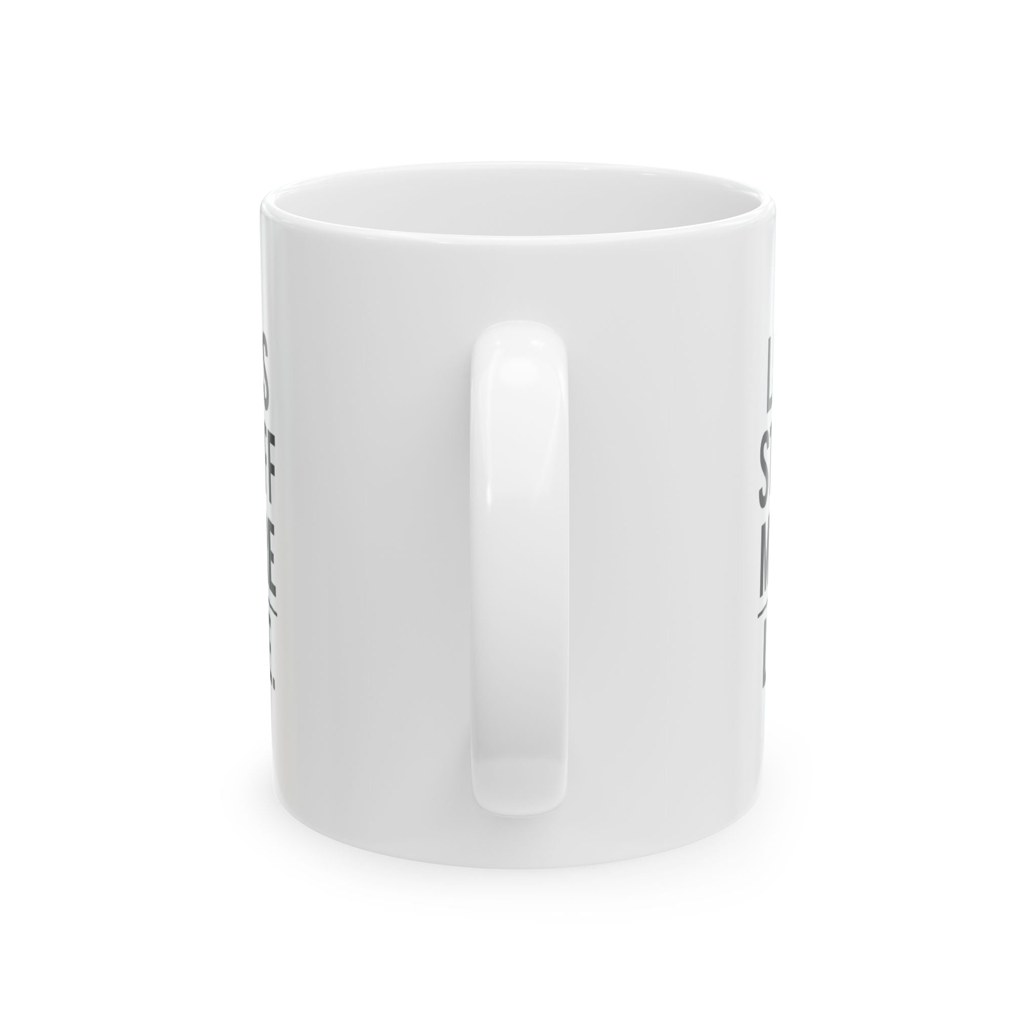 Minimalist Less Stuff More Life Coffee Mug | Unique Gift | Ceramic Mug