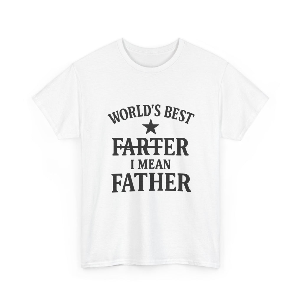 Worlds Best Farter I Mean Father Dad T-Shirt | Gift for Dad | Graphic Tee