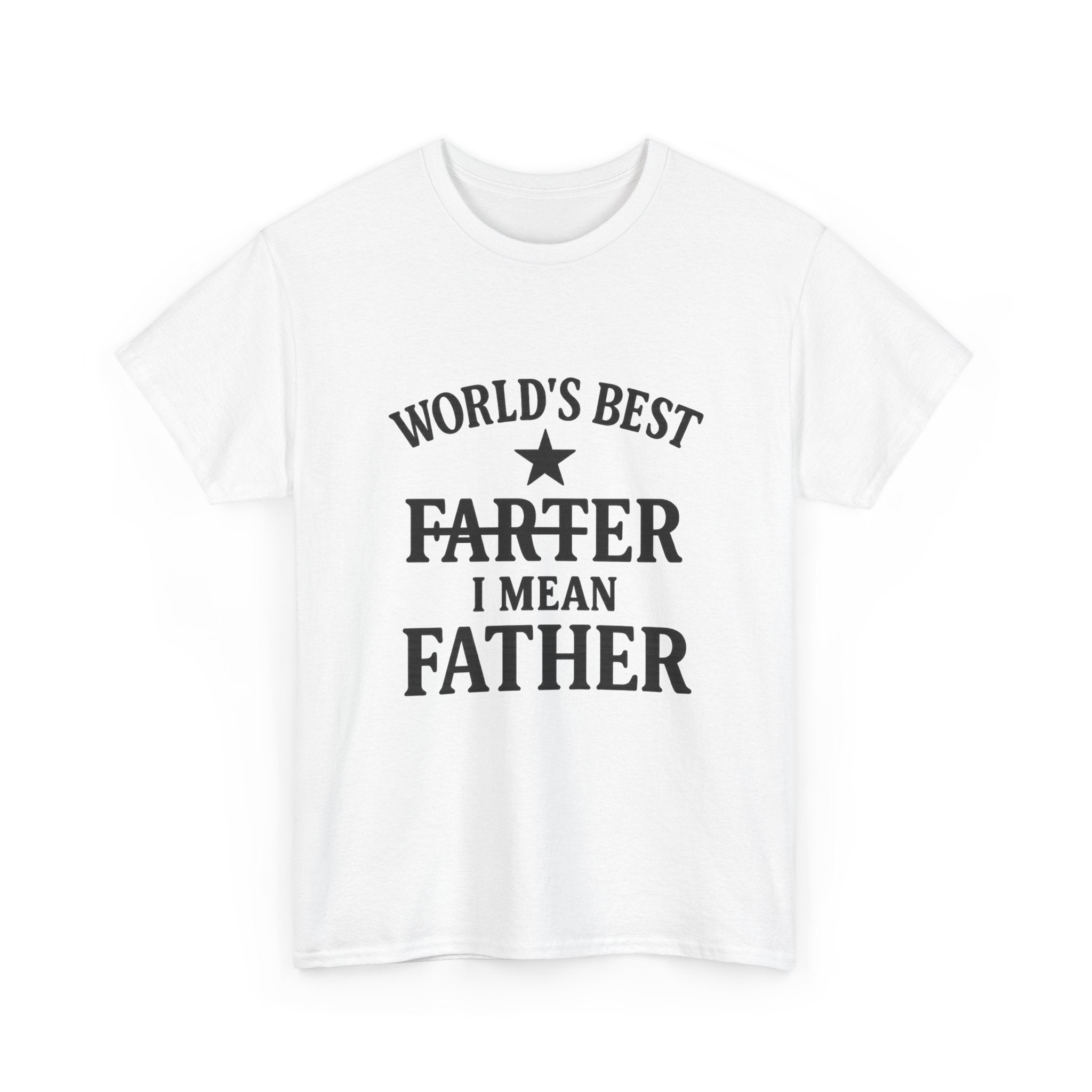 Worlds Best Farter I Mean Father Dad T-Shirt | Gift for Dad | Graphic Tee