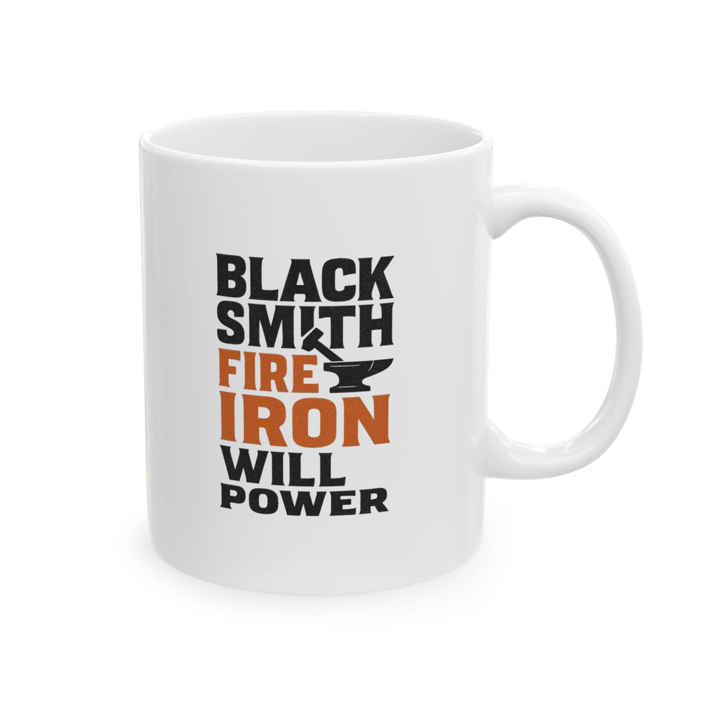 Blacksmith Fire Iron Willpower Coffee Mug | Unique Gift | Ceramic Mug