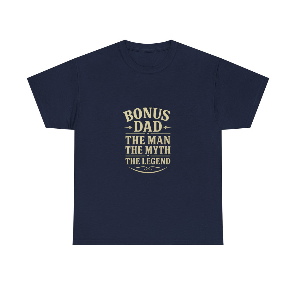 Bonus Dad The Man The Myth T-Shirt | Gift for Dad | Graphic Tee