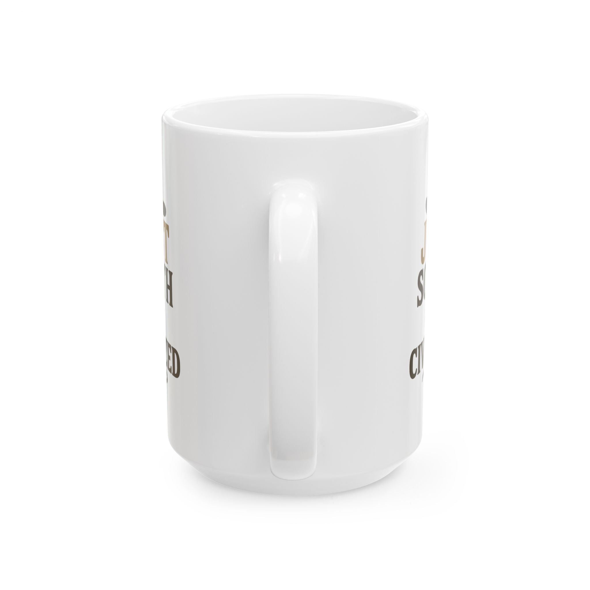 Cowboy Just South Of Civilized Coffee Mug | Unique Gift | Ceramic Mug