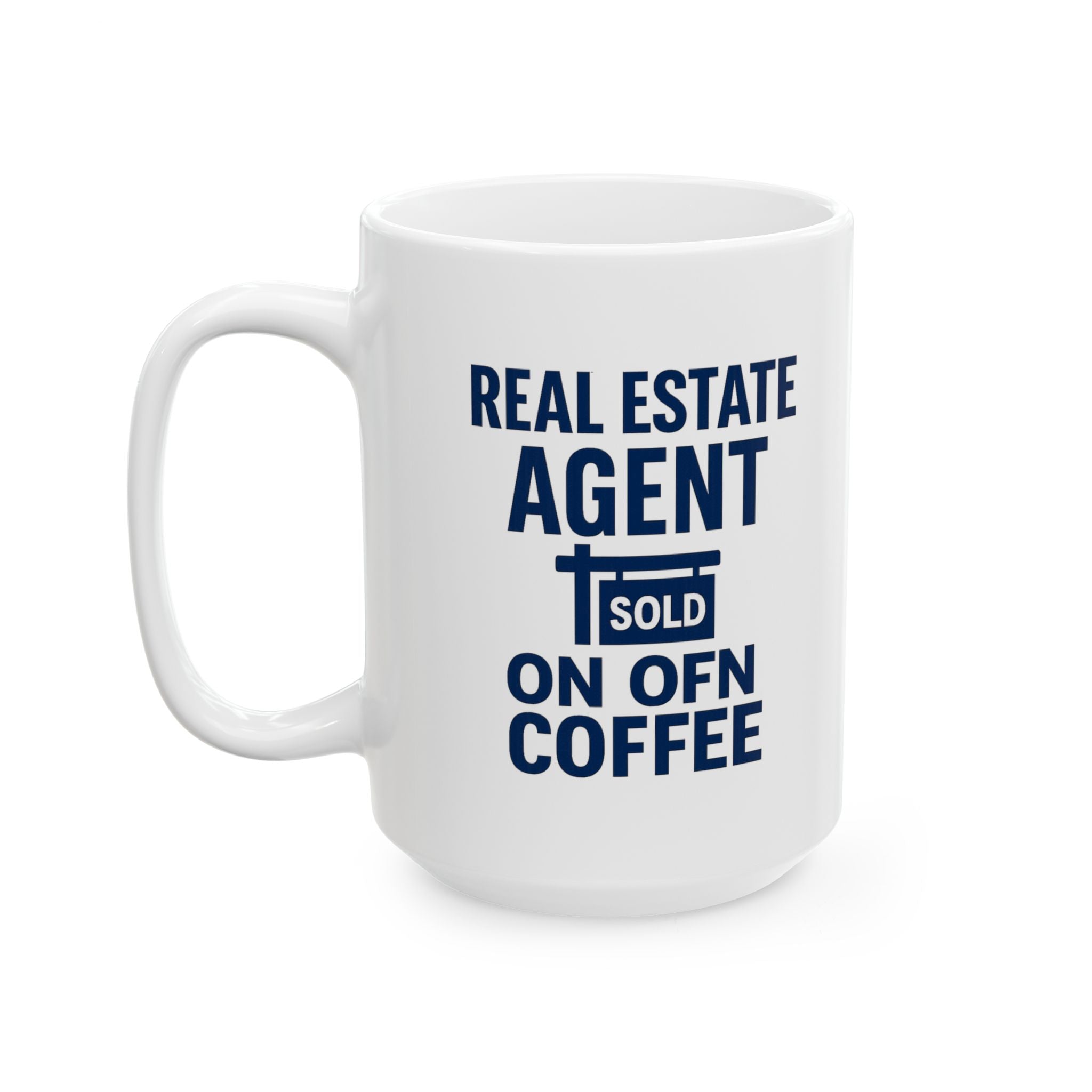 Real Estate Agent Sold On Coffee Coffee Mug | Coffee Lover Gift | Ceramic Mug