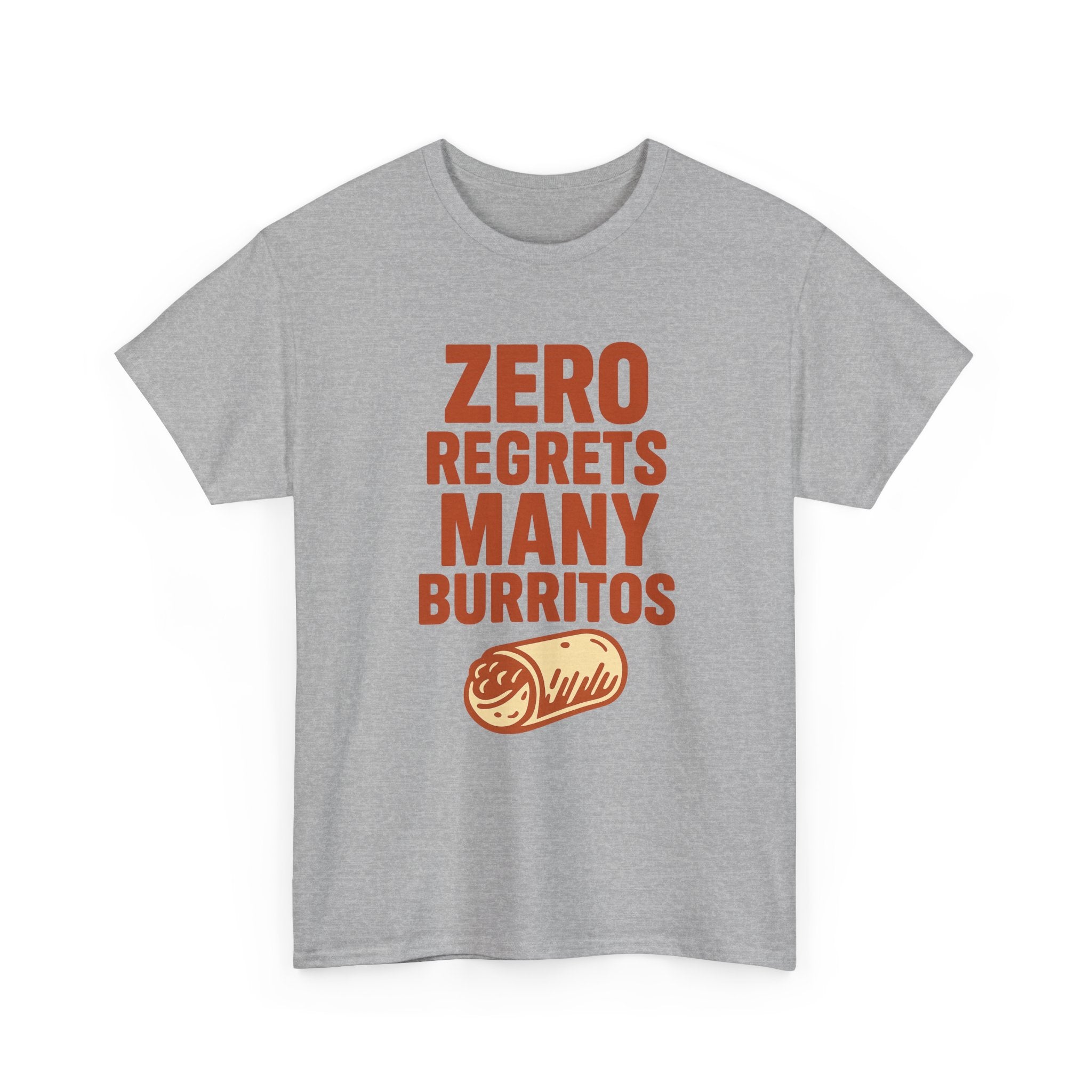 Zero Regrets Many Burritos T-Shirt | Unique Gift | Graphic Tee