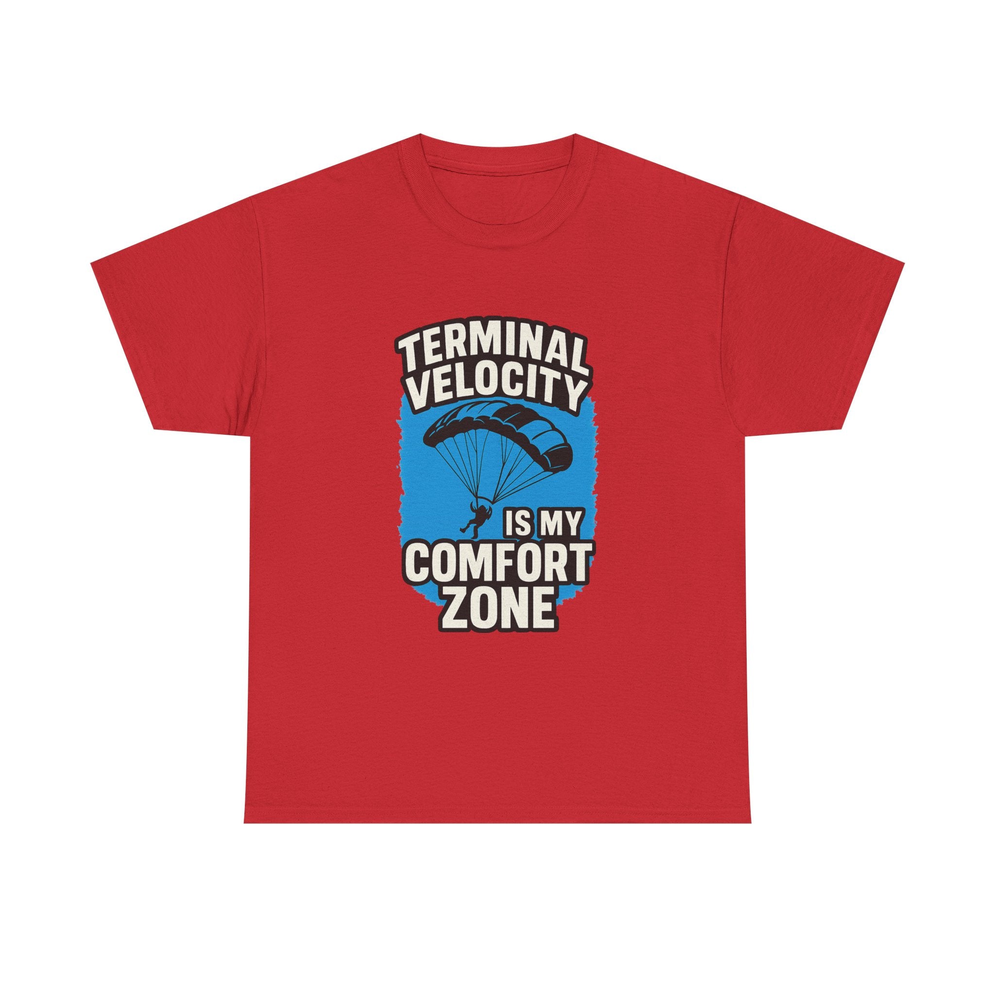 Skydiver Terminal Velocity Is My Comfort Zone T-Shirt | Unique Gift | Graphic Tee