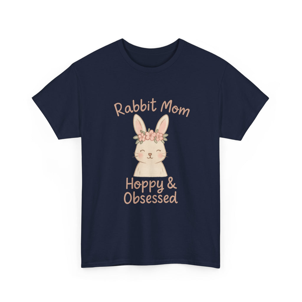 Rabbit Mom Hoppy And Obsessed T-Shirt | Gift for Mom | Graphic Tee
