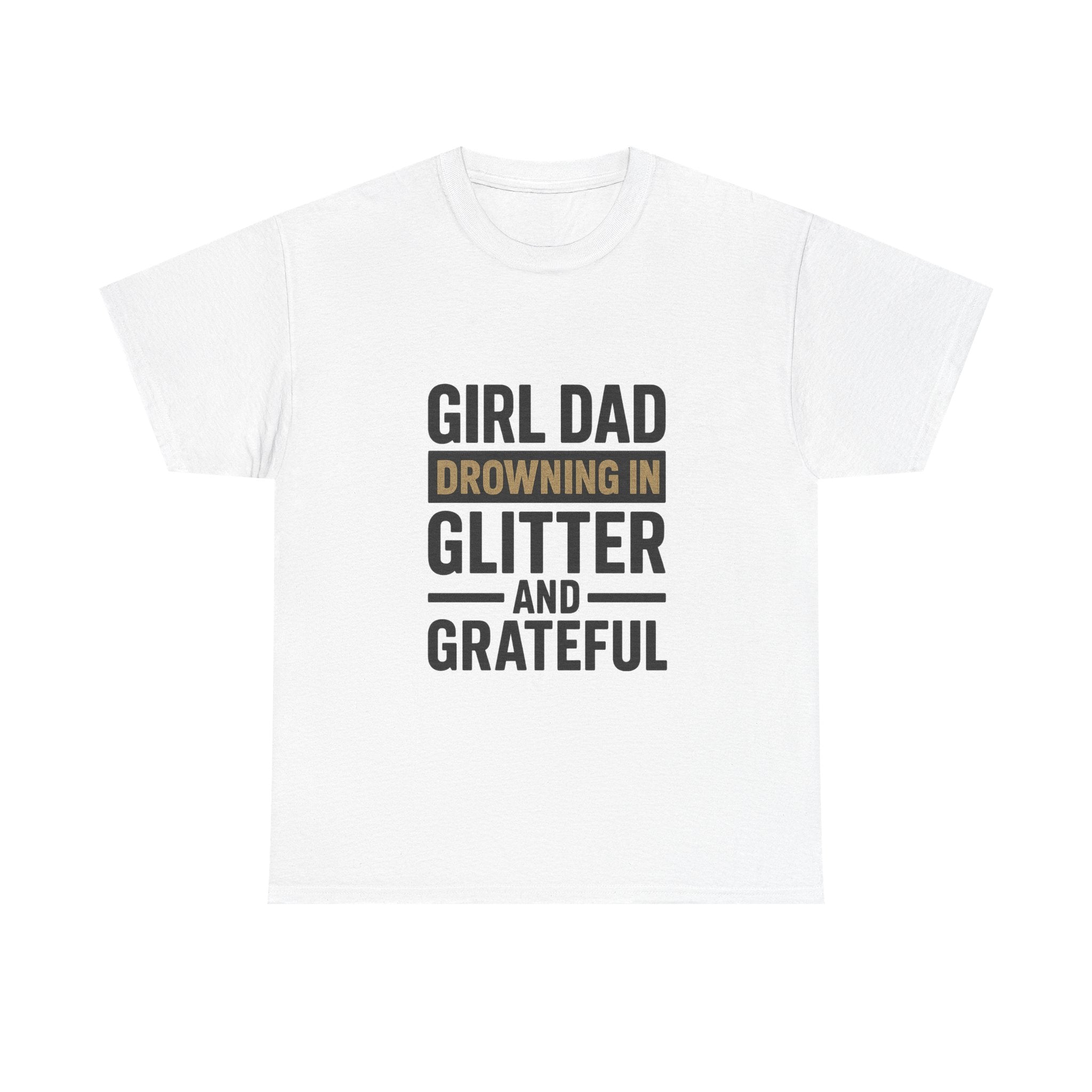 Girl Dad Drowning In Glitter And Grateful T-Shirt | Gift for Dad | Graphic Tee