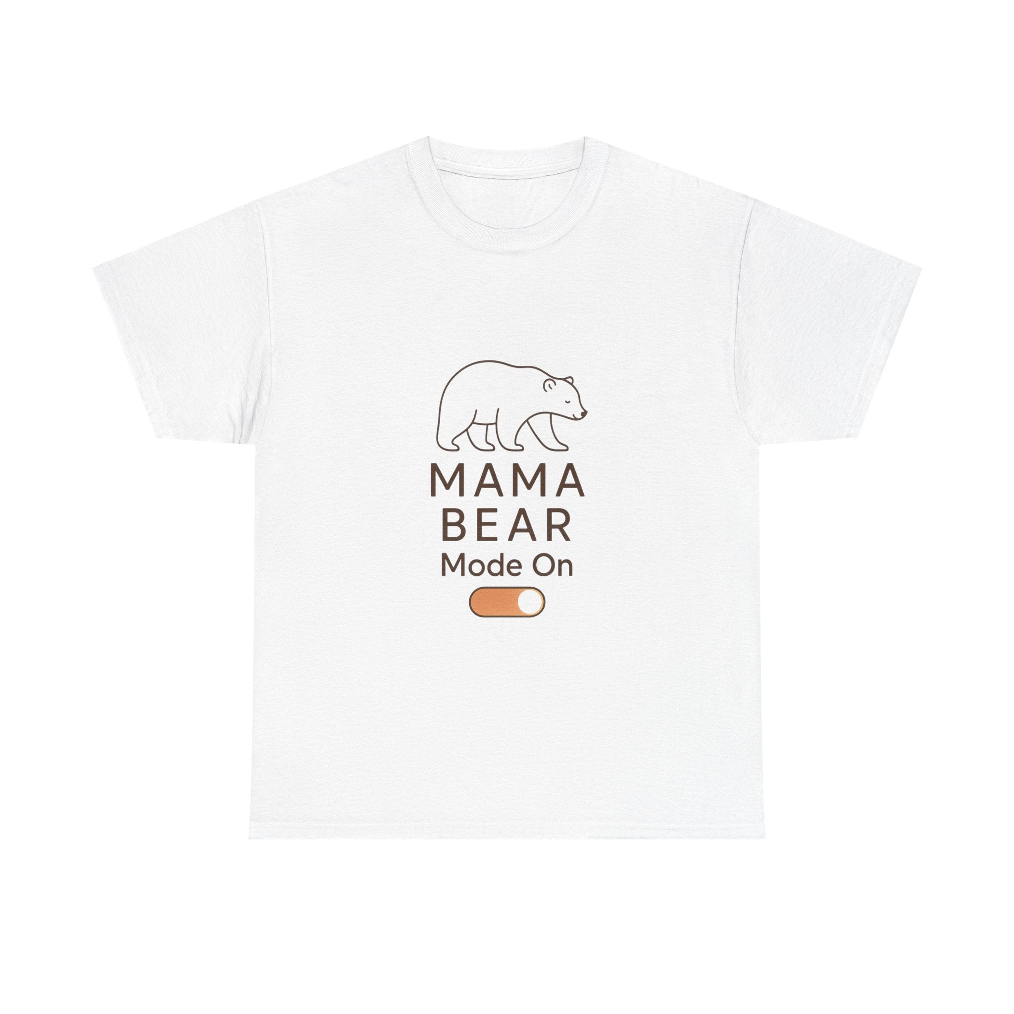 Mama Bear Mode Permanently Activated T-Shirt | Funny Mom Gift | Graphic Tee