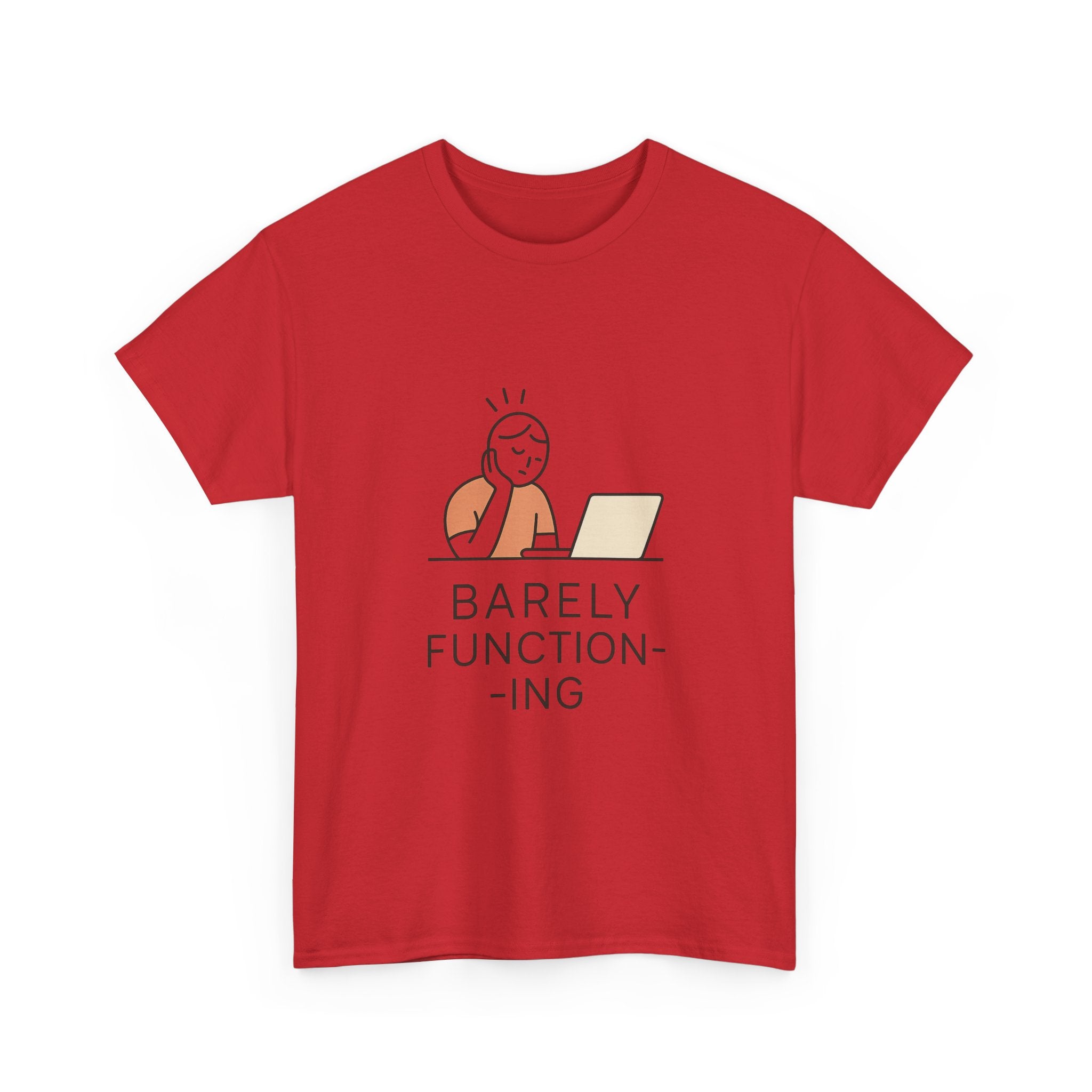 Barely Functioning Today Tomorrow Unclear T-Shirt | Funny Humor Gift | Graphic Tee