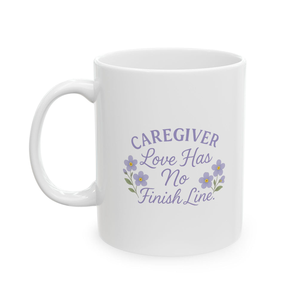 Alzheimers Caregiver Love Has No Finish Line Ceramic Mug
