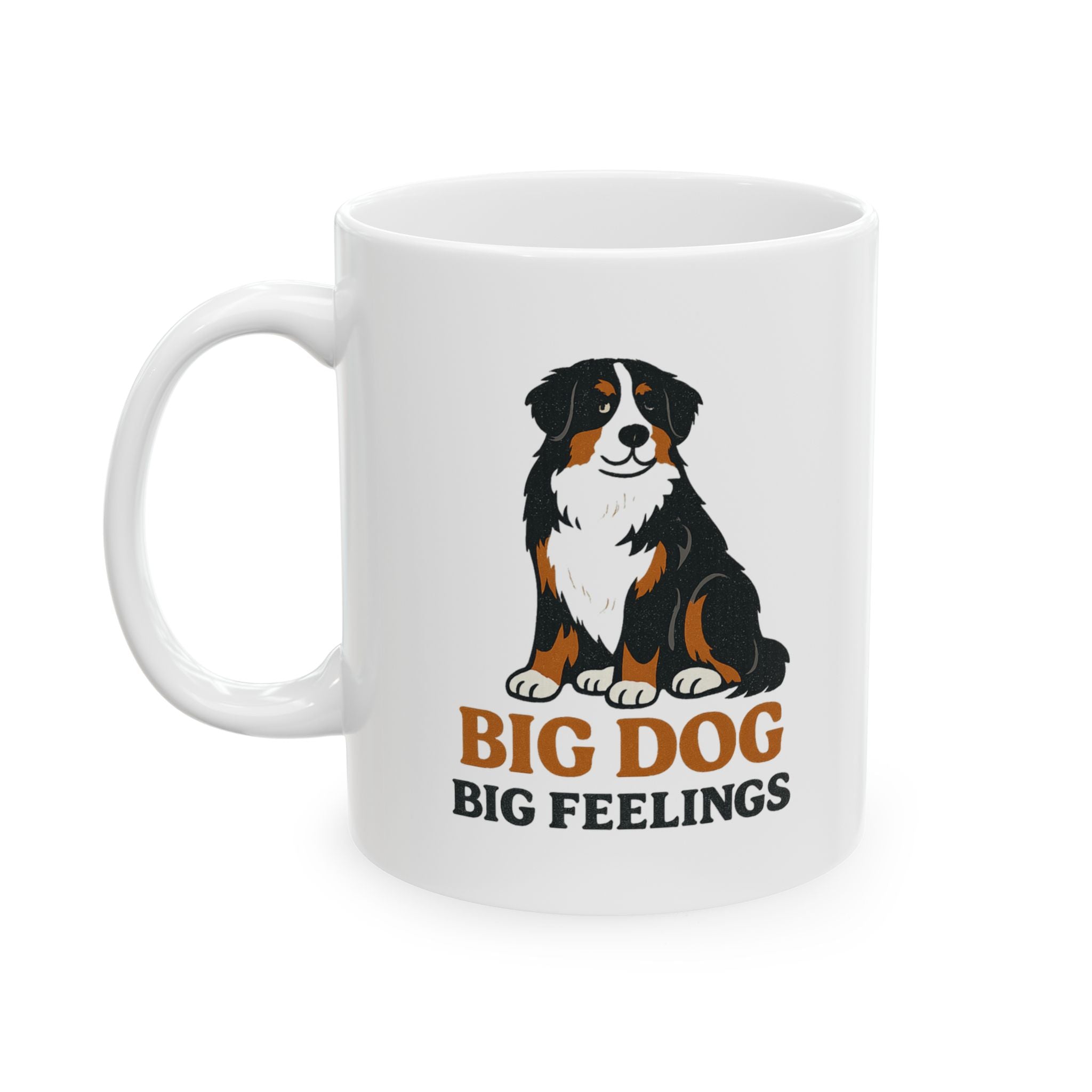 Bernese Mountain Dog Dad Big Dog Big Feelings Coffee Mug | Dog Lover Gift | Ceramic Mug