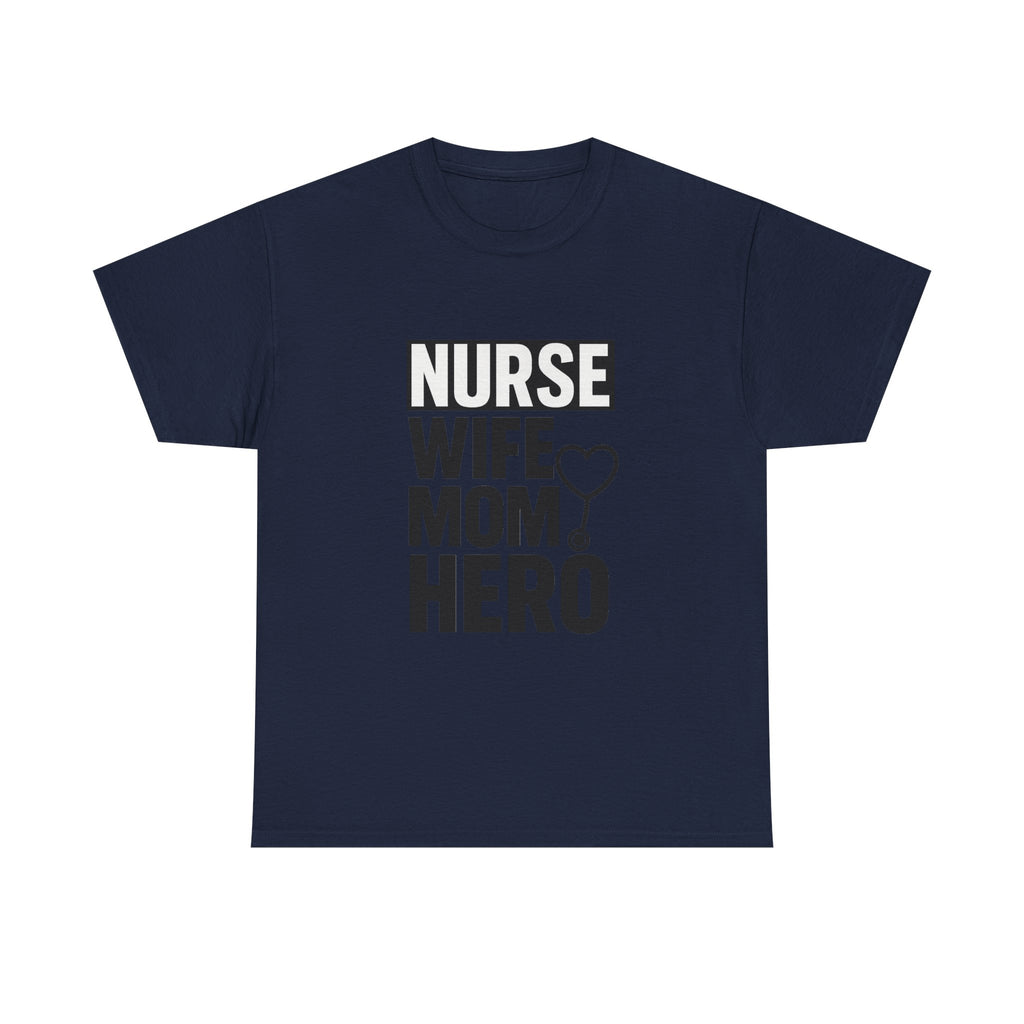 Nurse Wife Mom Hero Medical T-Shirt | Gift for Mom | Graphic Tee
