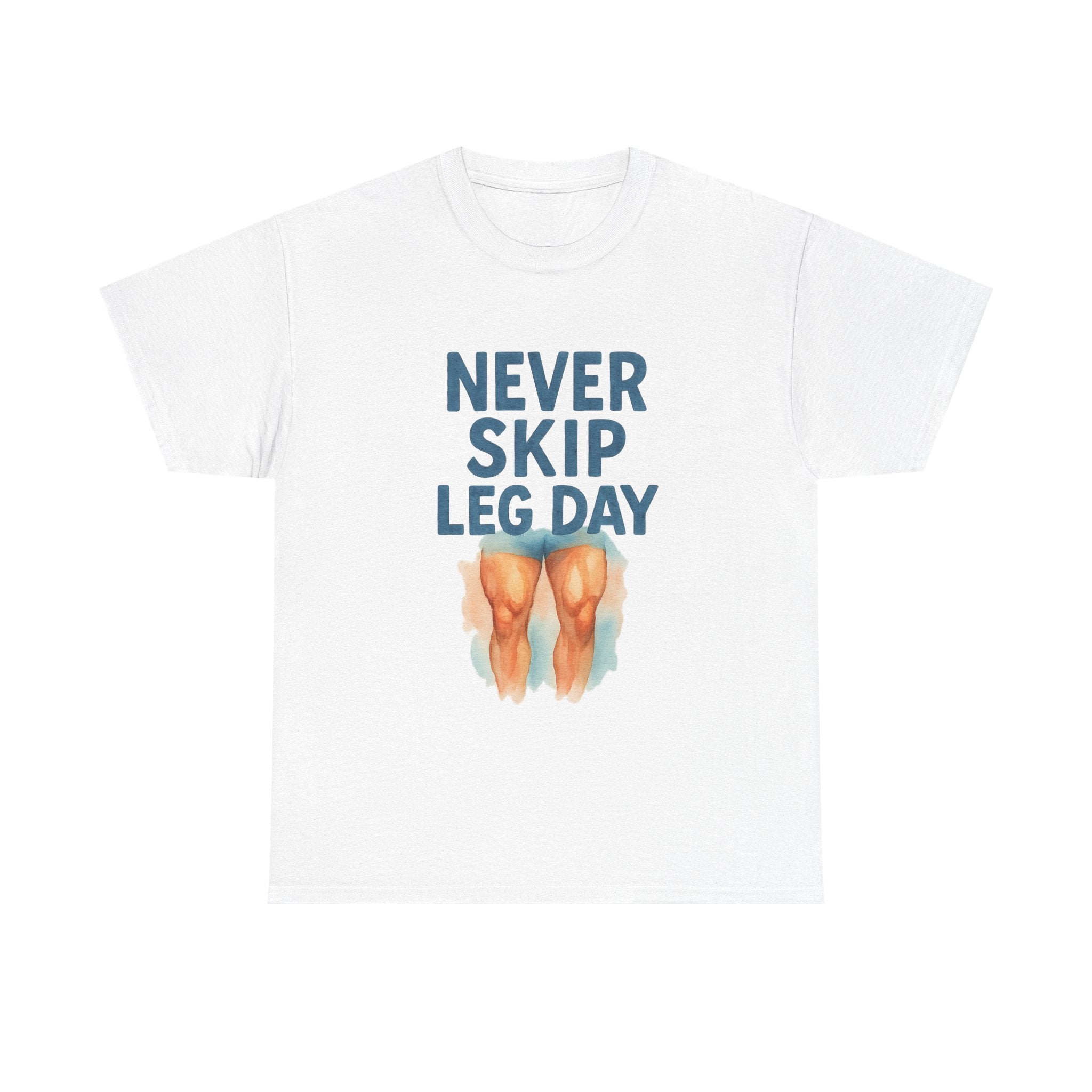 Leg Day Is The Best Day Said No One T-Shirt | Funny Gym Humor | Graphic Tee