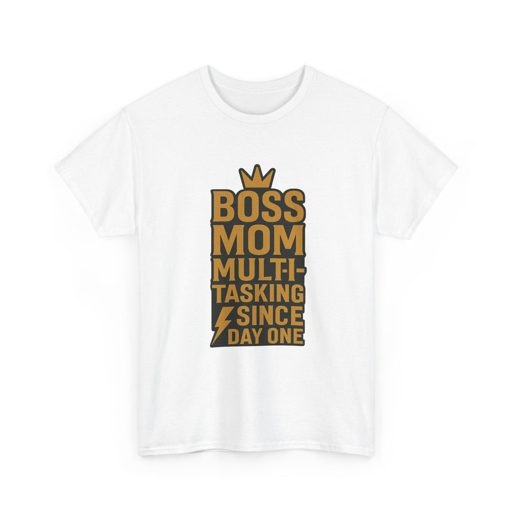 Boss Mom Multitasking Since Day One T-Shirt | Gift for Mom | Graphic Tee