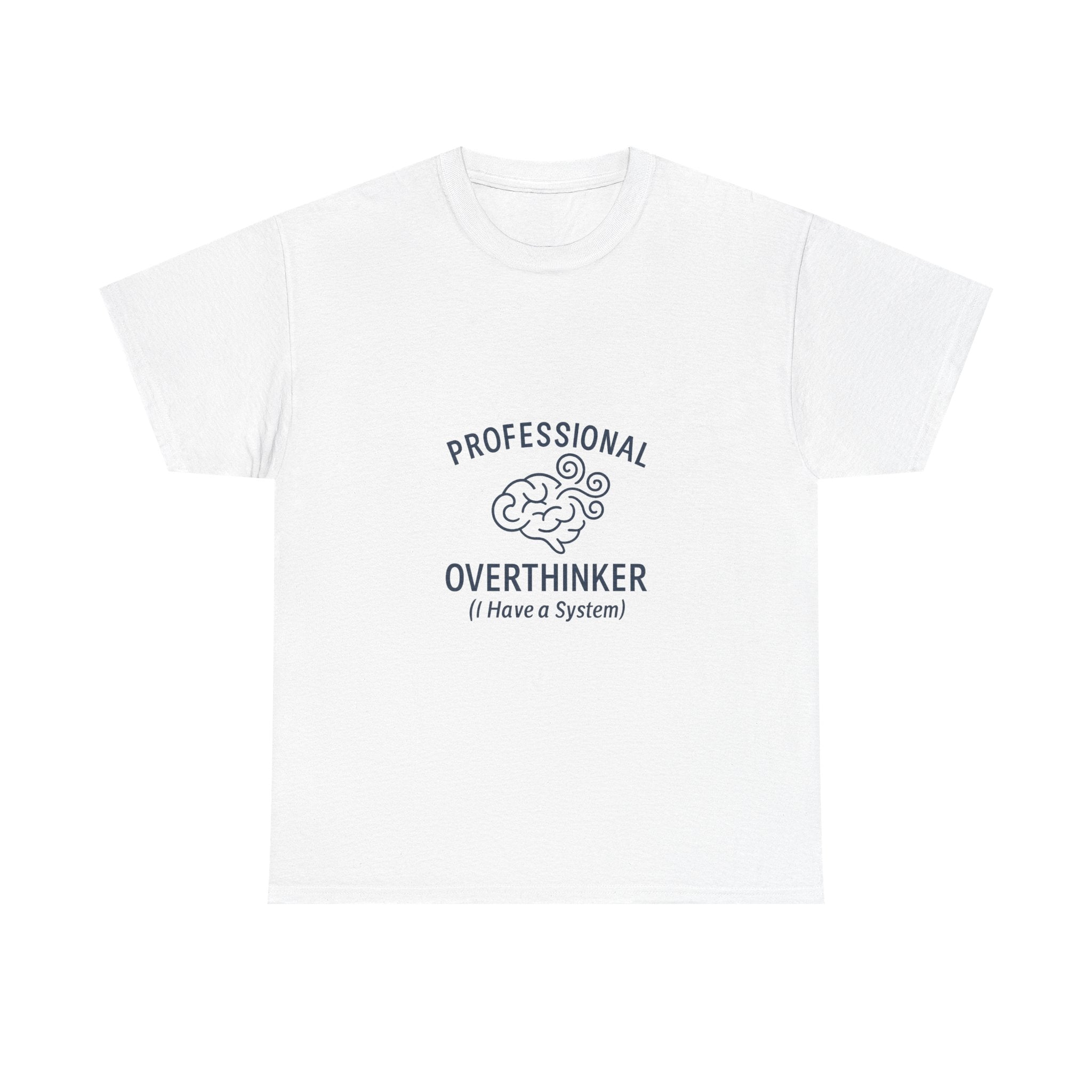 Professional Overthinker T-Shirt | Unique Gift | Graphic Tee