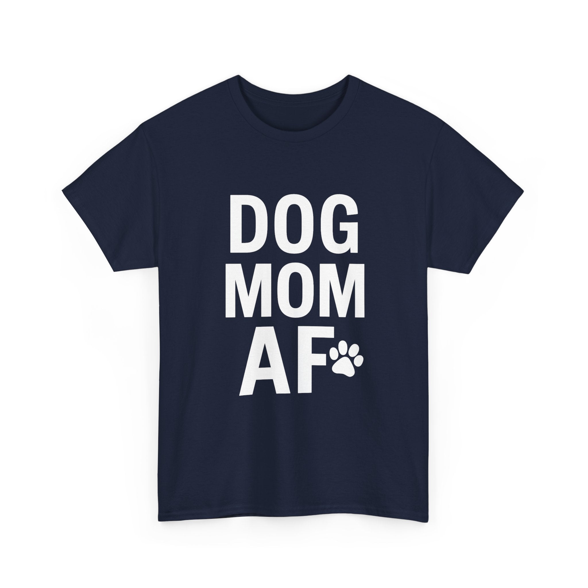Dog Mom AF Pet Lover T-Shirt | Dog Lover Gift | Graphic Tee