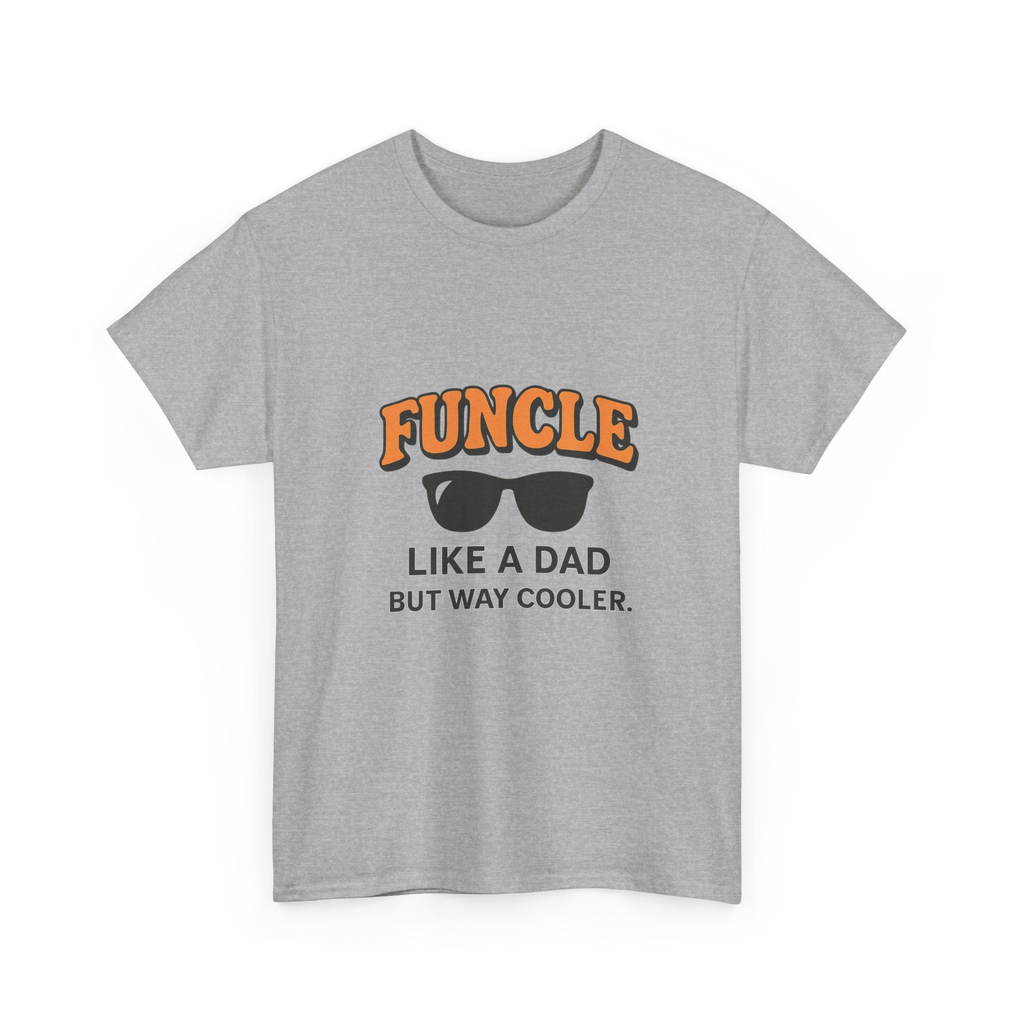 Funcle Like A Dad But Way Cooler Uncle T-Shirt | Gift for Dad | Graphic Tee