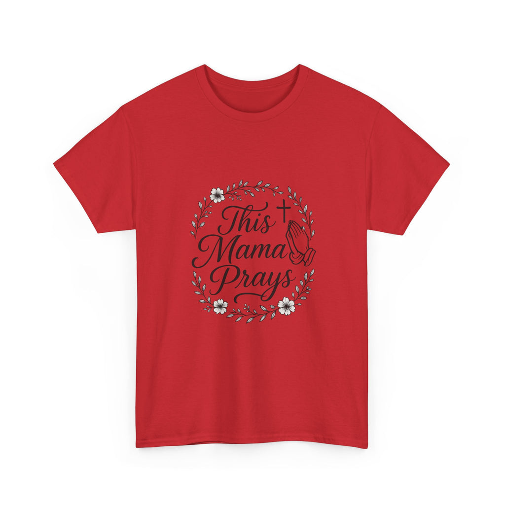 This Mama Prays Faith Mom T-Shirt | Gift for Mom | Graphic Tee