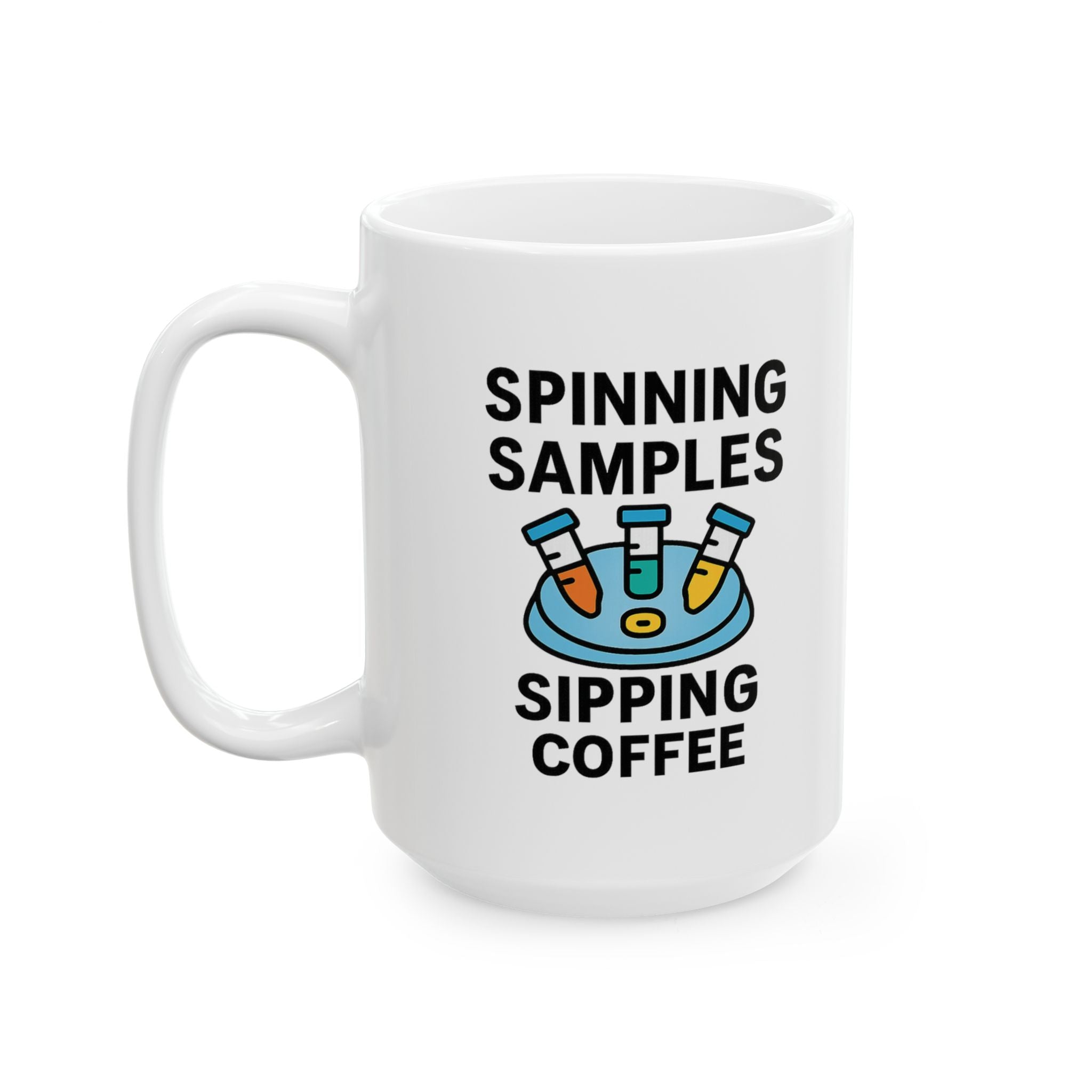 Lab Tech Spinning Samples Sipping Coffee Coffee Mug | Coffee Lover Gift | Ceramic Mug
