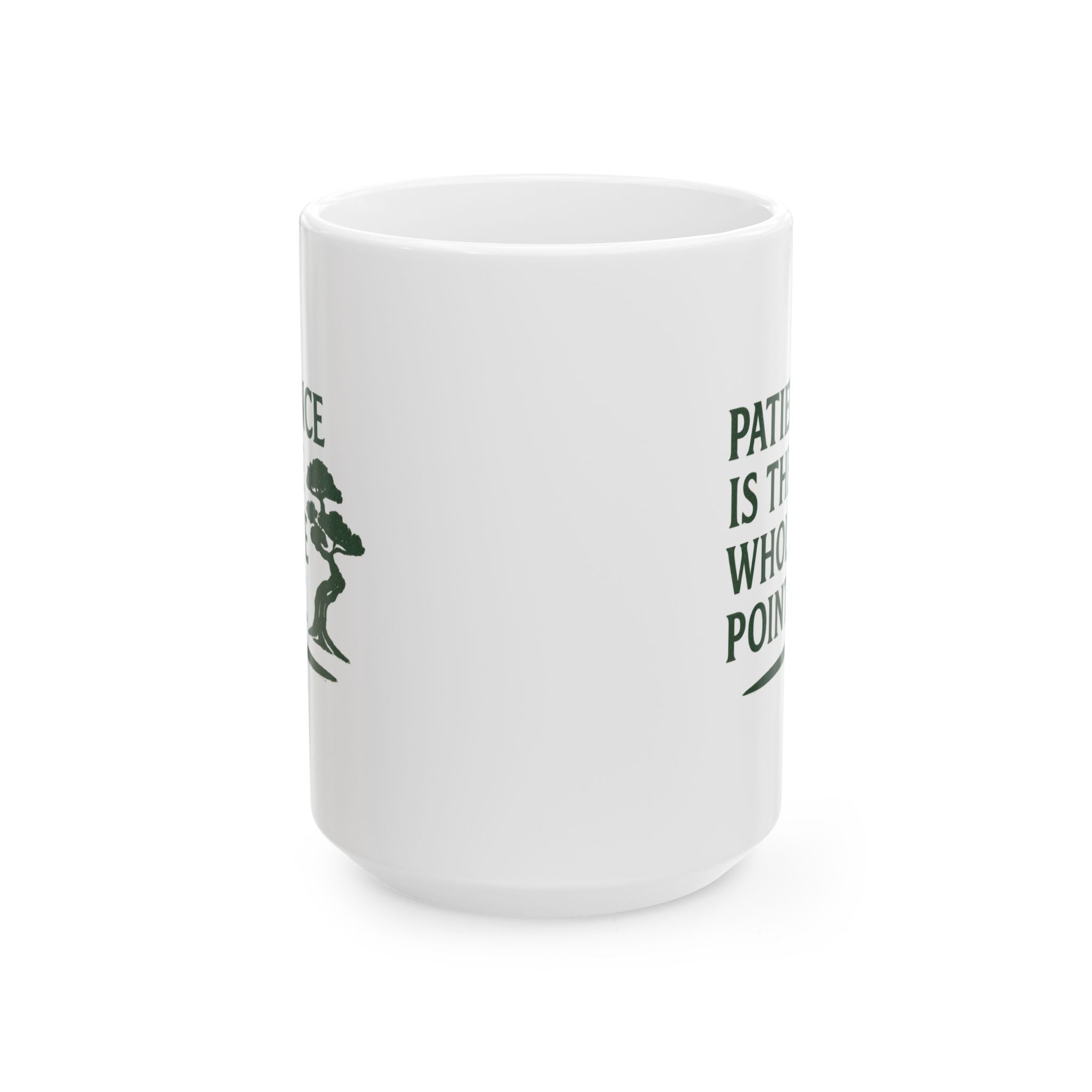 Bonsai Grower Patience Is The Whole Point Coffee Mug | Unique Gift | Ceramic Mug