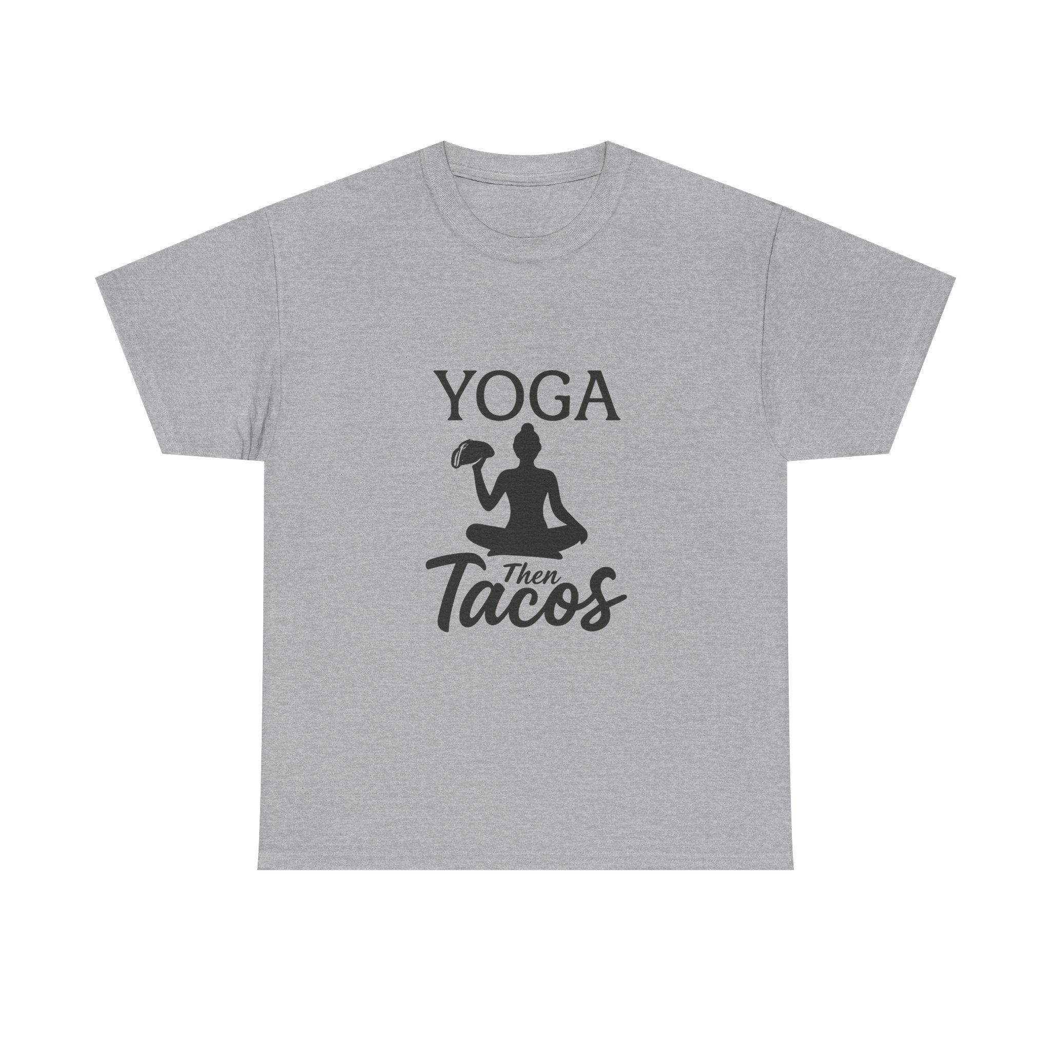 Yoga Then Tacos Fitness T-Shirt | Yoga Lover Gift | Graphic Tee