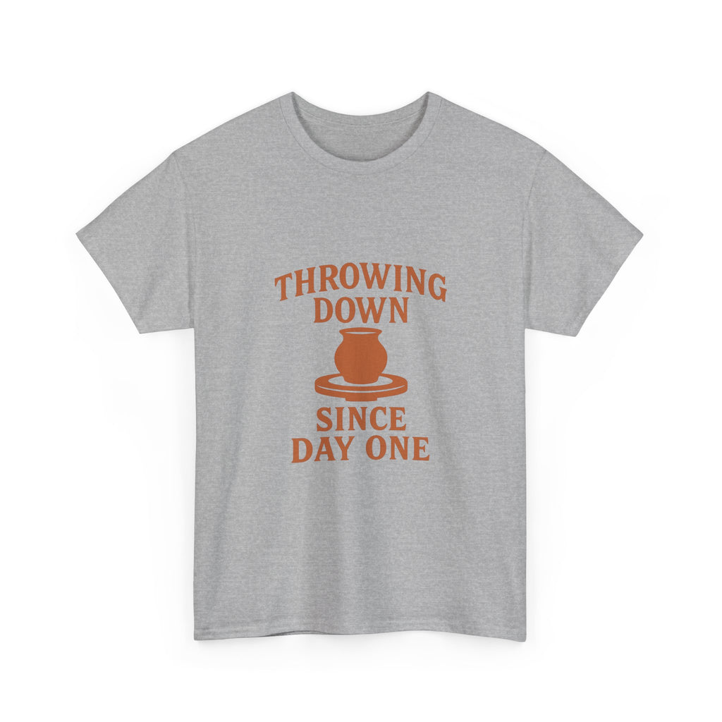 Pottery Lover Throwing Down Since Day One T-Shirt | Unique Gift | Graphic Tee