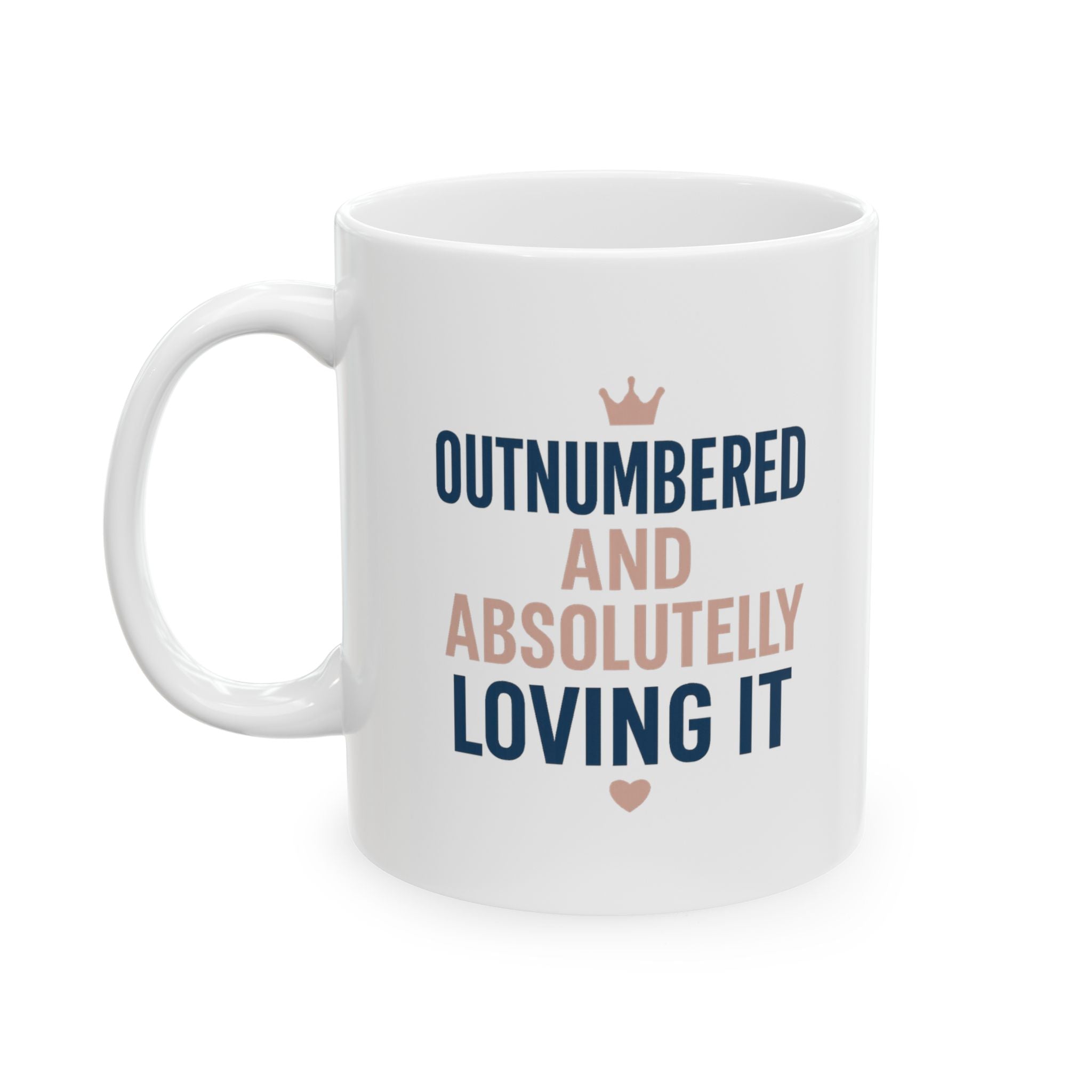 Girl Dad Outnumbered And Absolutely Loving It Coffee Mug | Gift for Dad | Ceramic Mug