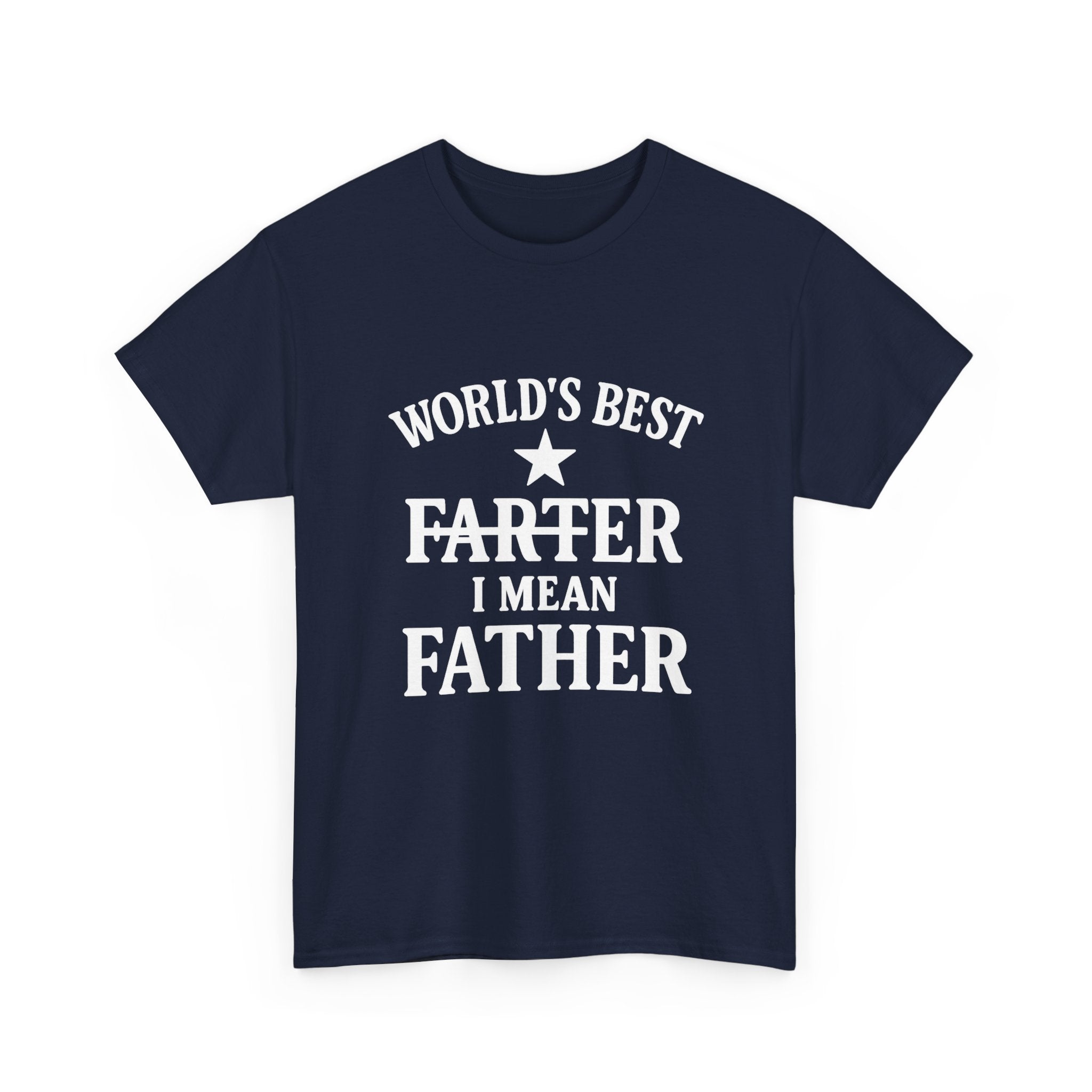 Worlds Best Farter I Mean Father Dad T-Shirt | Gift for Dad | Graphic Tee