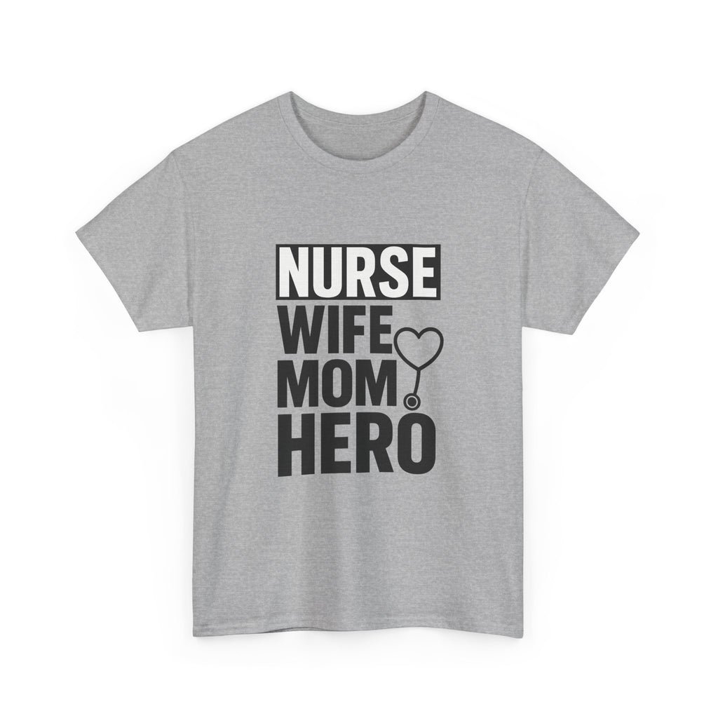 Nurse Wife Mom Hero Medical T-Shirt | Gift for Mom | Graphic Tee