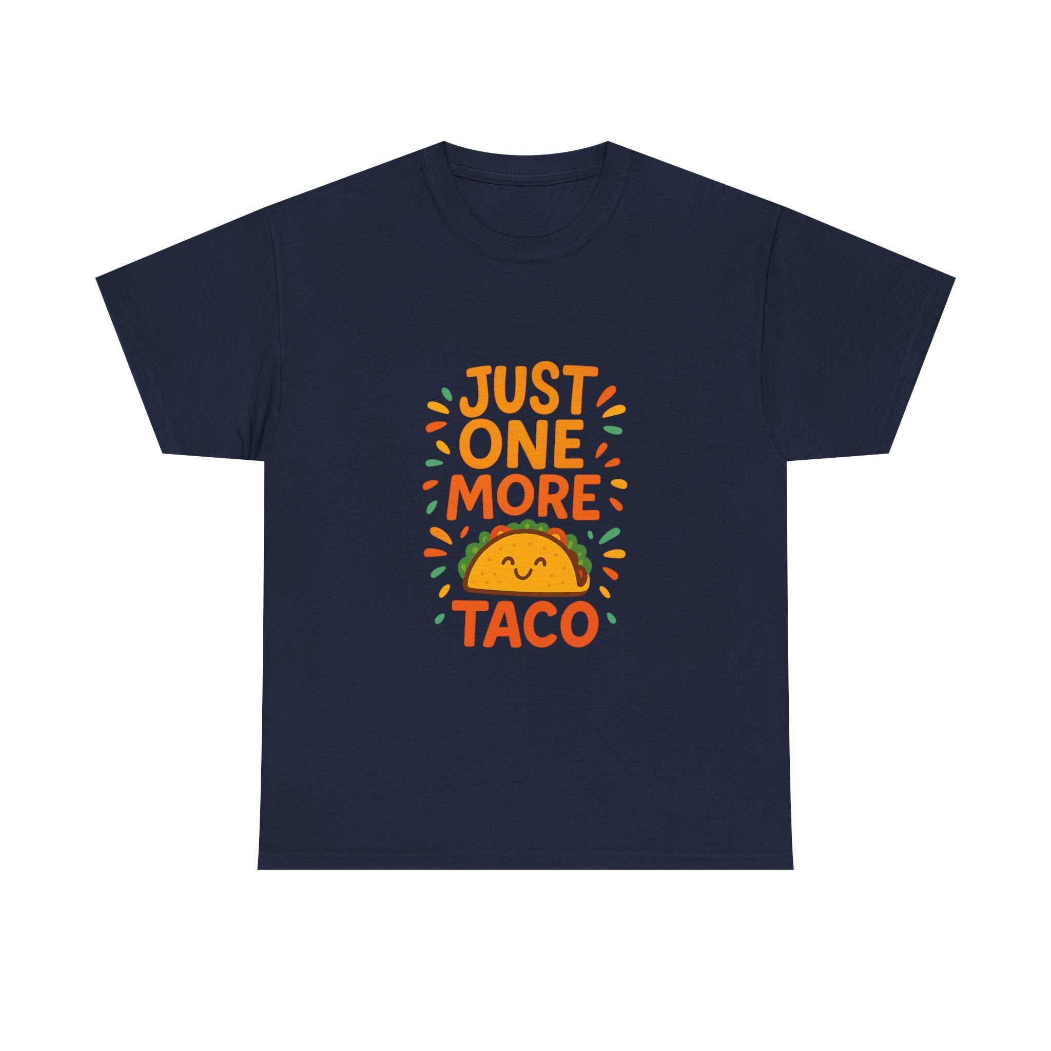 Just One More Taco Foodie T-Shirt | Unique Gift | Graphic Tee